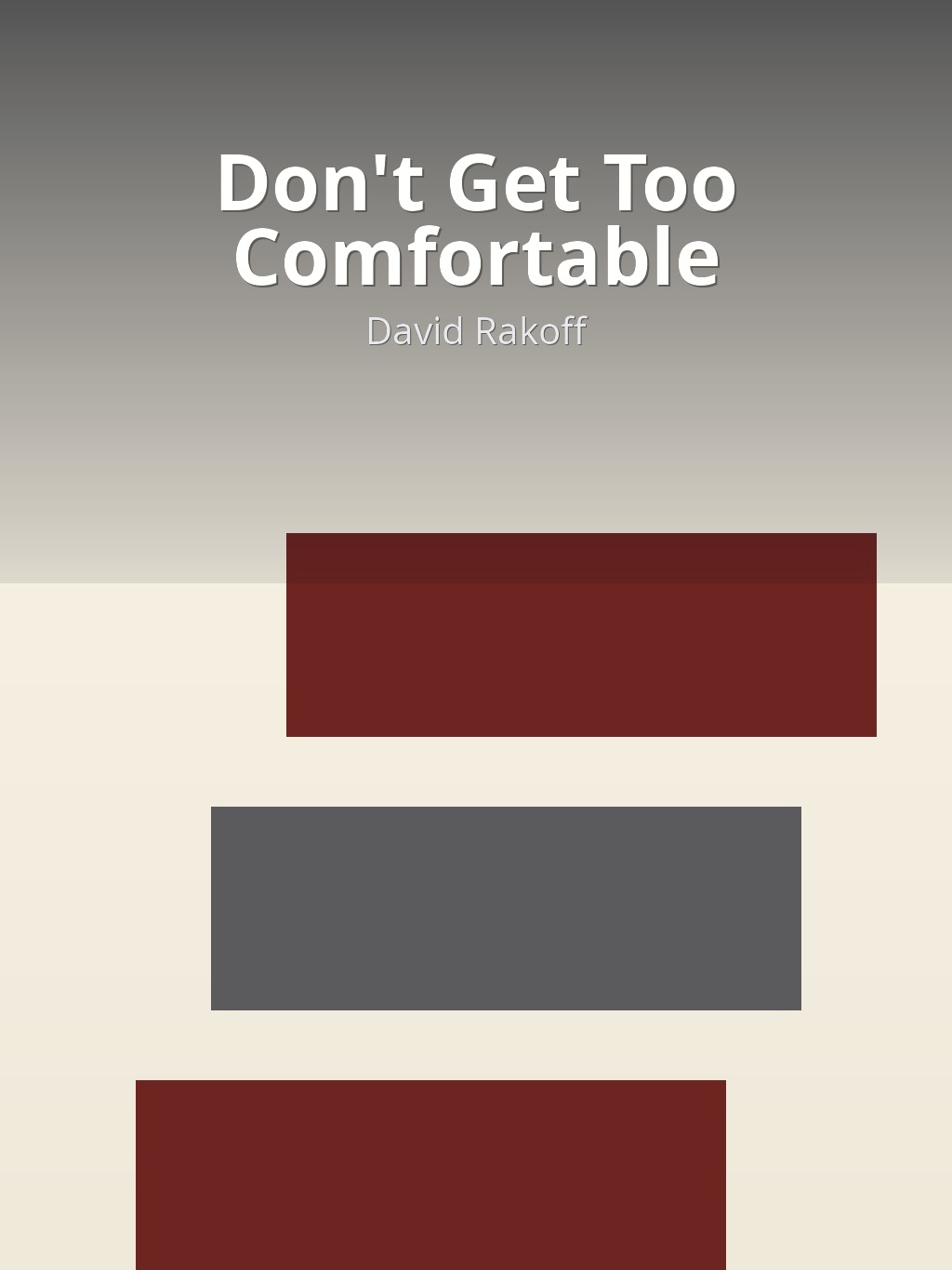 Don't Get Too Comfortable by David Rakoff book cover