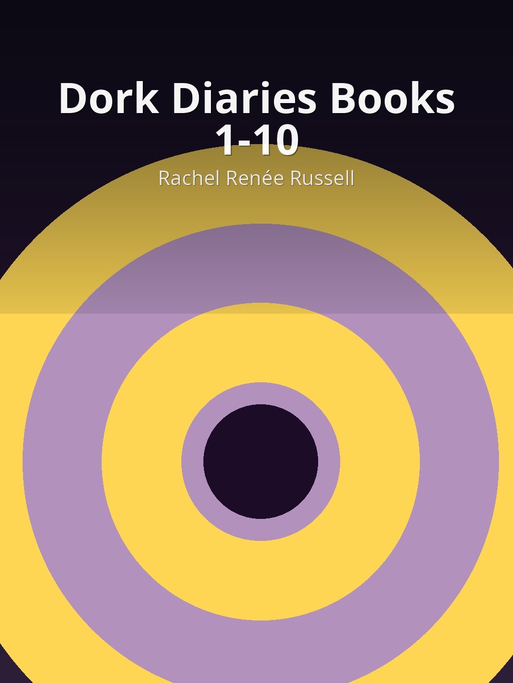 Dork Diaries Books 1-10 by Rachel Renée Russell book cover