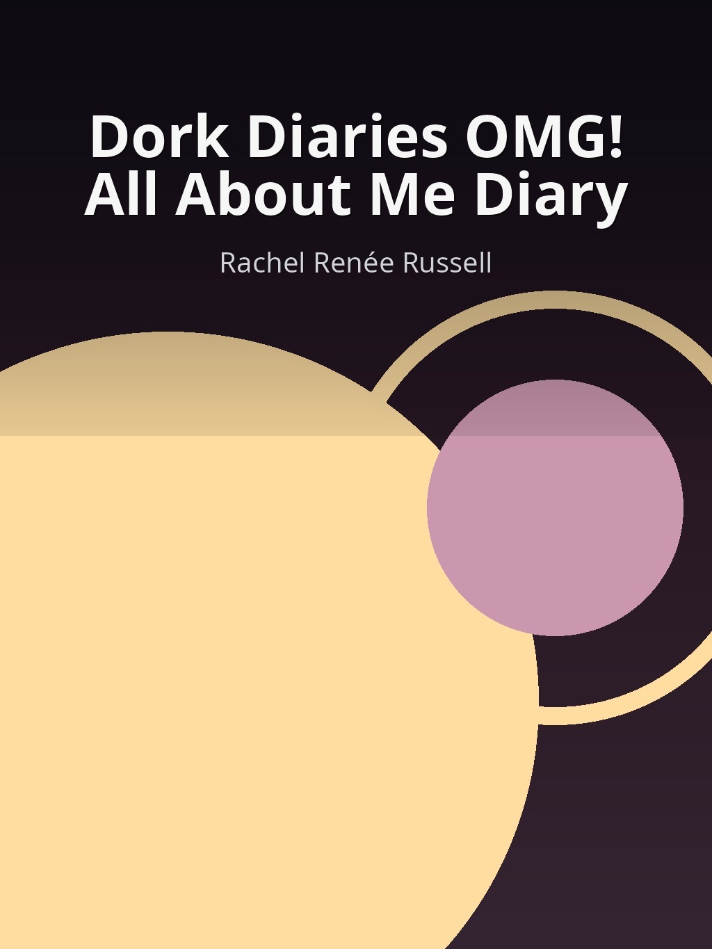 Dork Diaries OMG! All About Me Diary by Rachel Renée Russell book cover