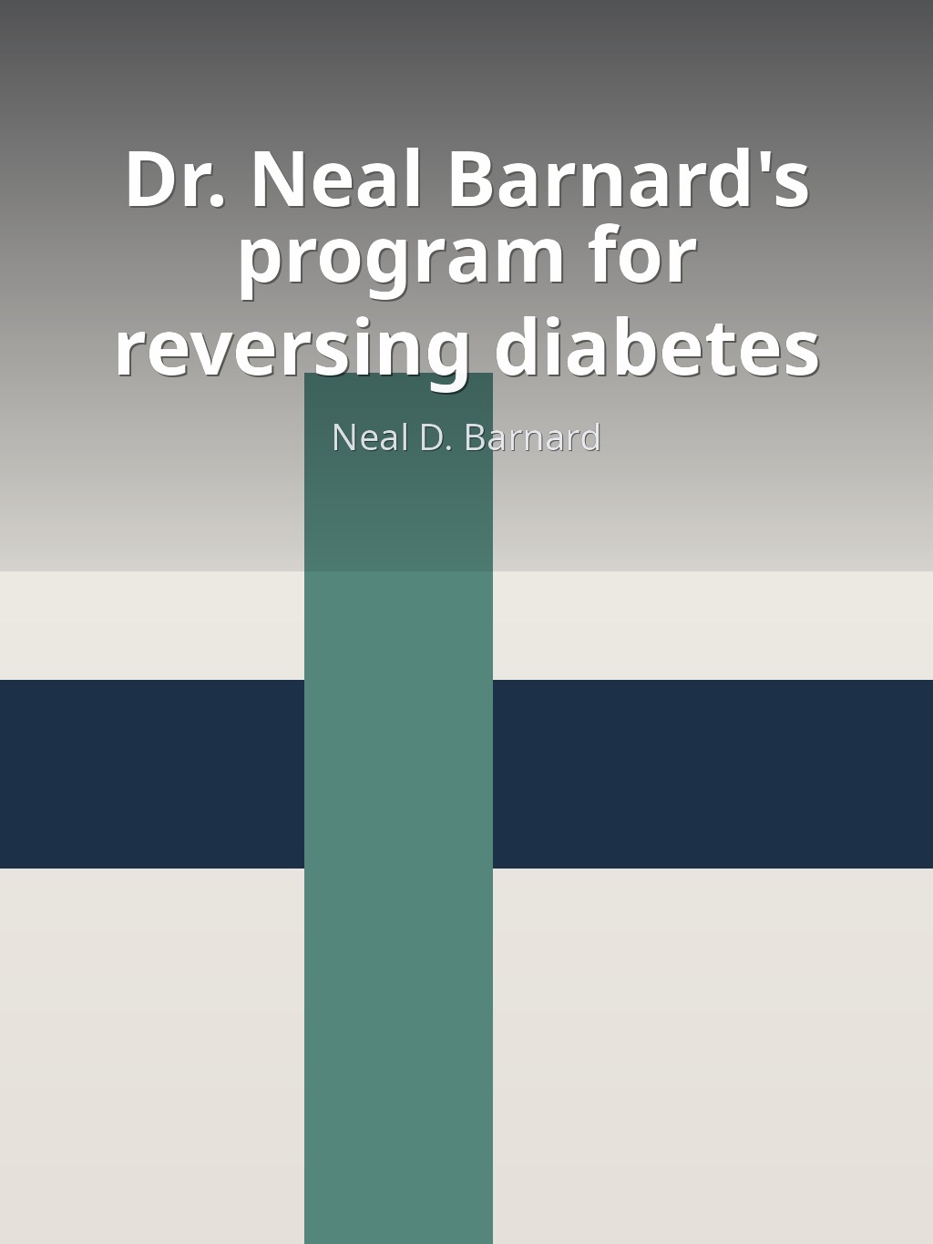 Dr. Neal Barnard's program for reversing diabetes by Neal D. Barnard book cover