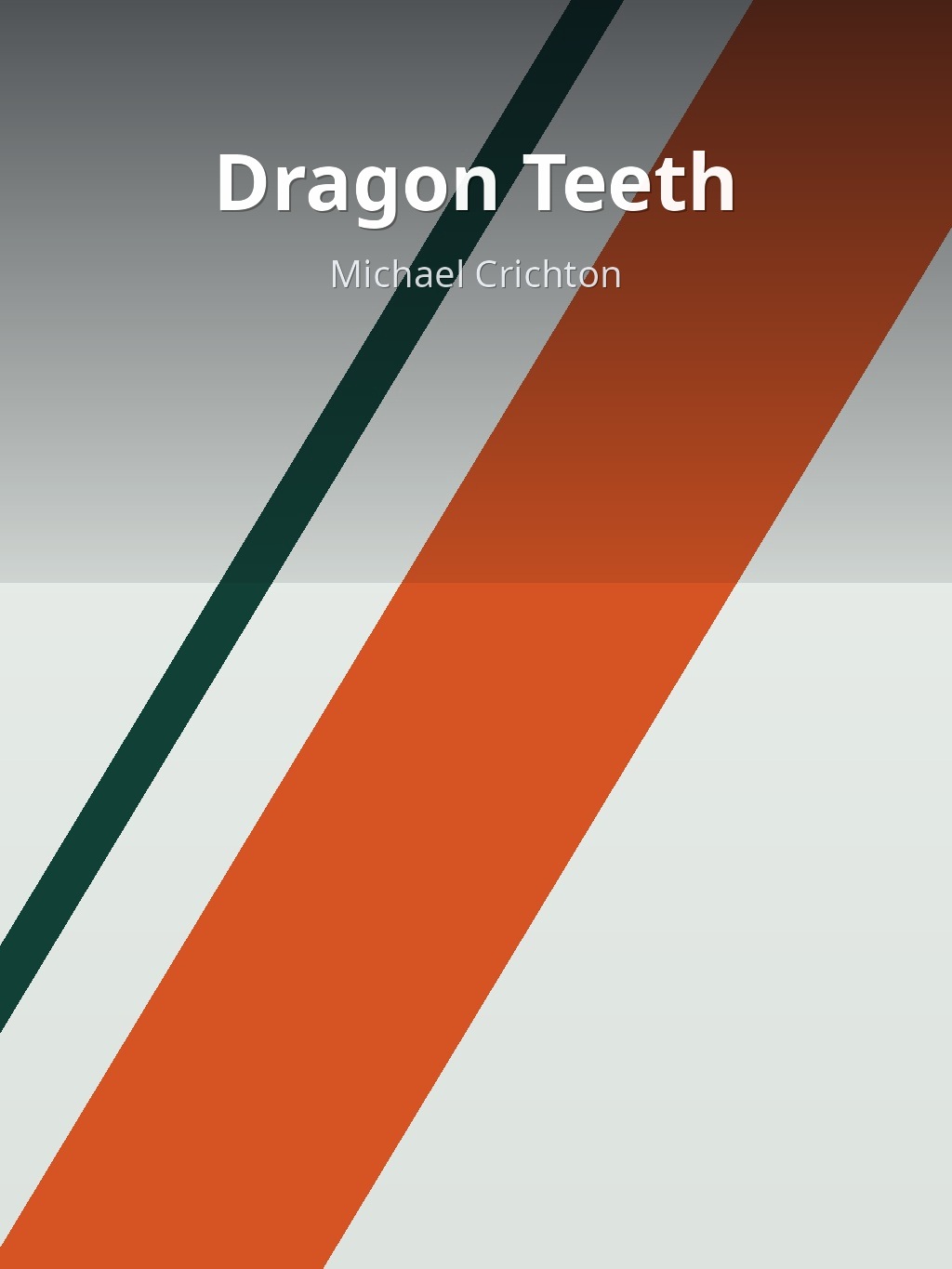 Dragon Teeth by Michael Crichton book cover