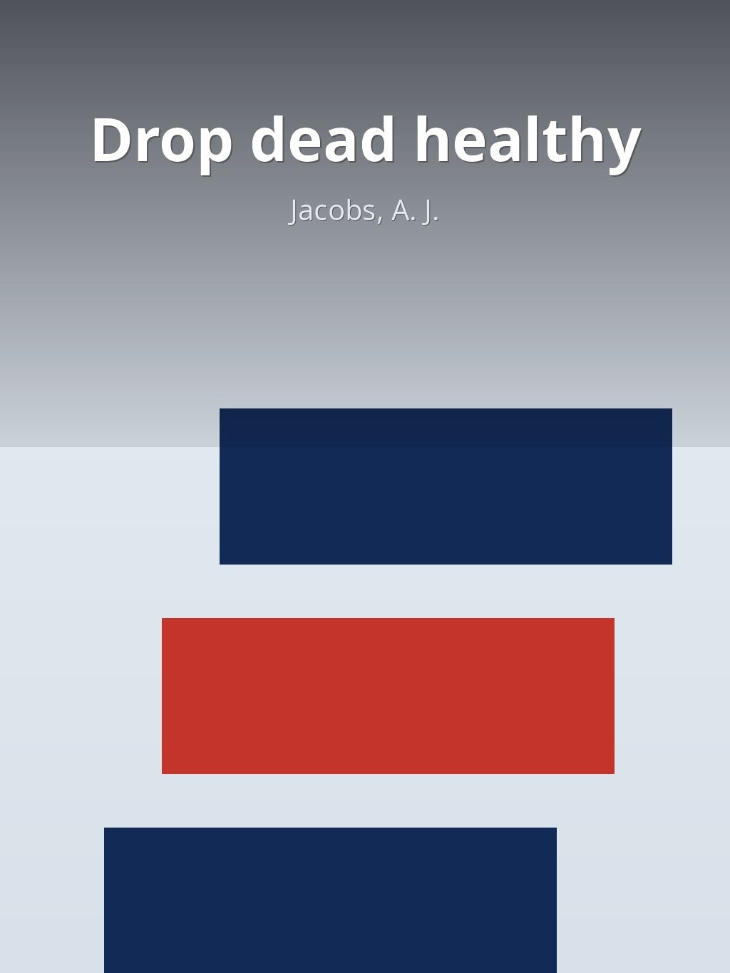 Drop dead healthy by Jacobs, A. J. book cover