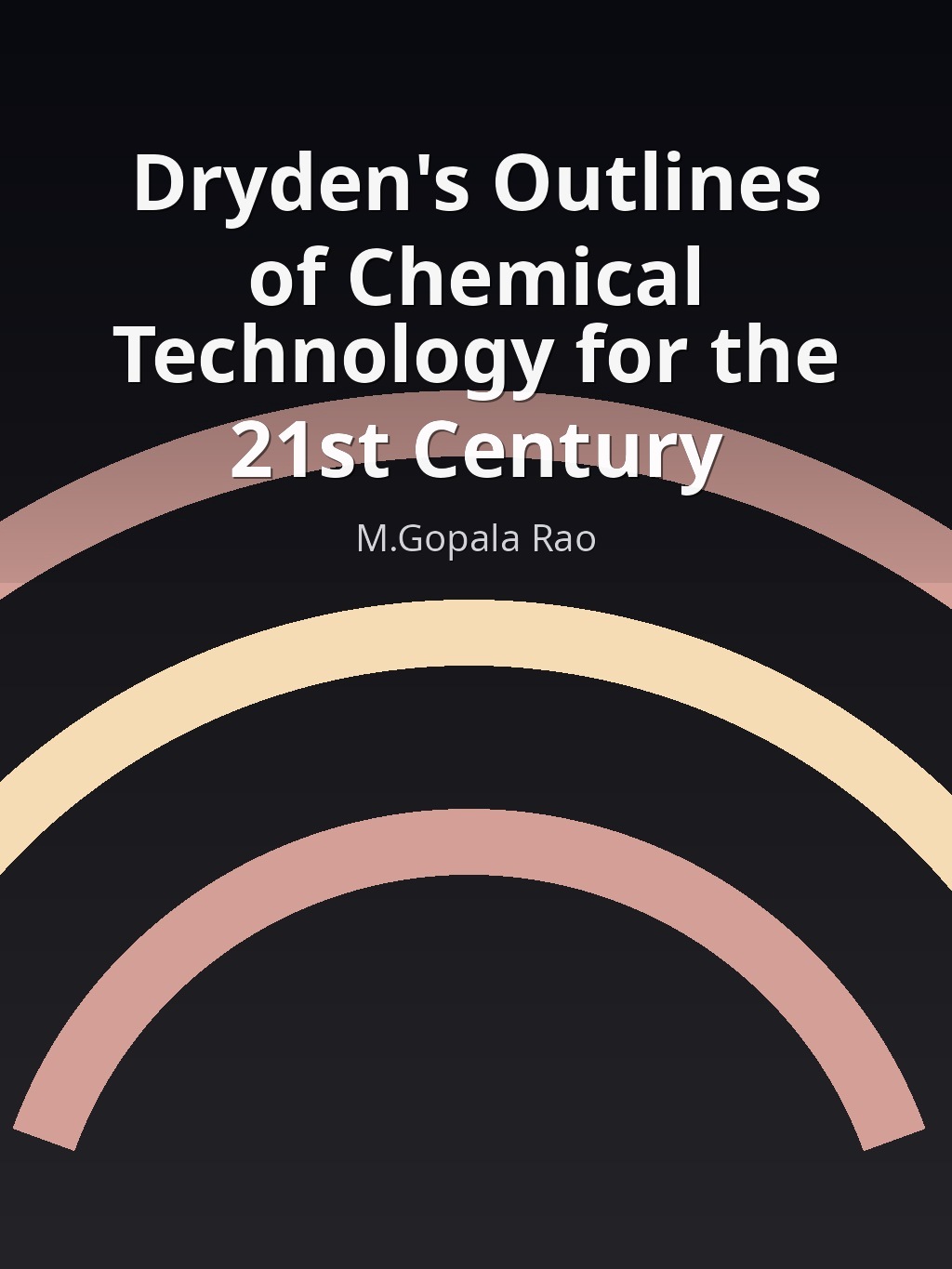 Dryden's Outlines of Chemical Technology for the 21st Century by M.Gopala Rao book cover