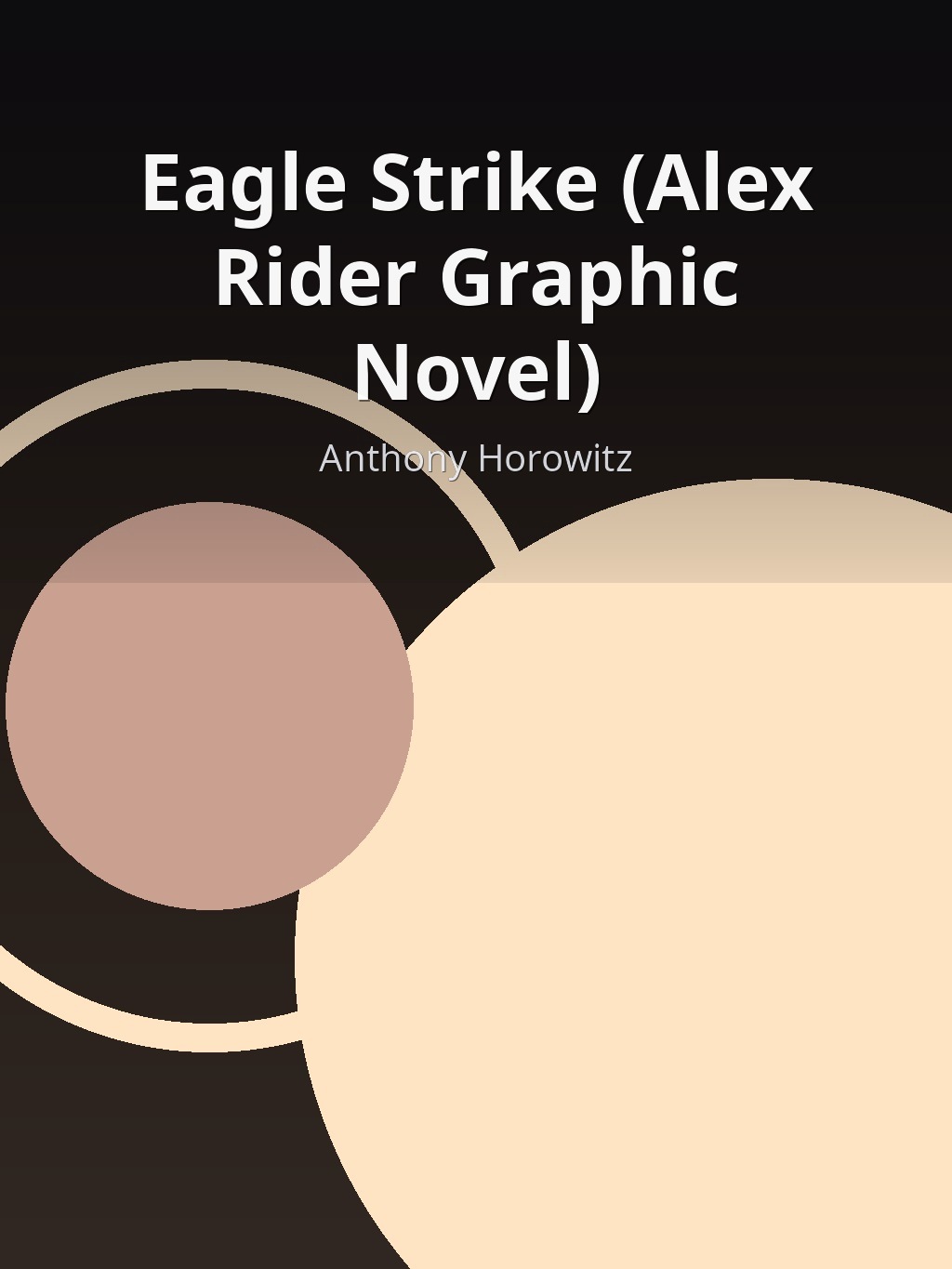 Eagle Strike (Alex Rider Graphic Novel) by Anthony Horowitz book cover