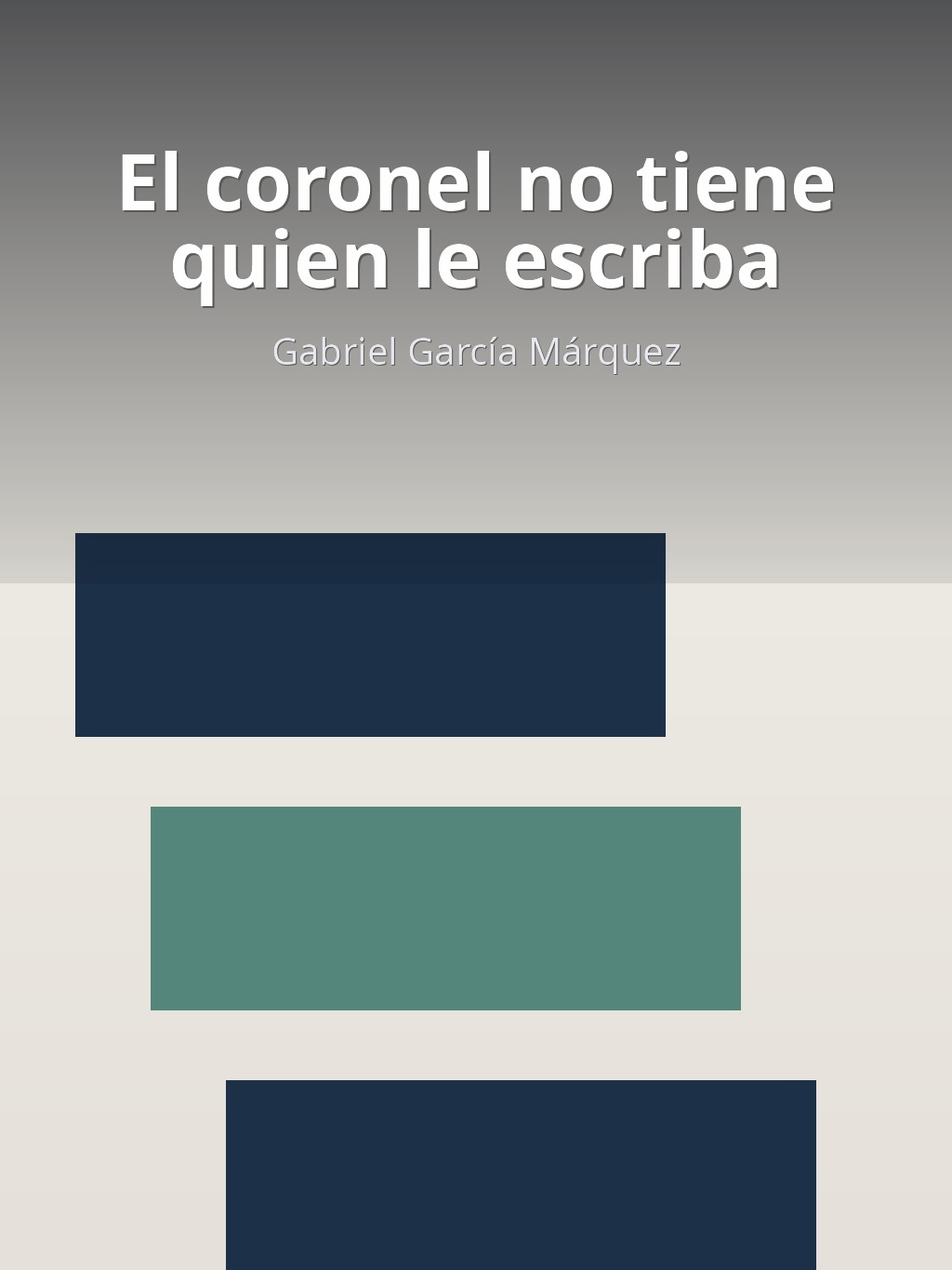 El coronel no tiene quien le escriba by Gabriel García Márquez book cover