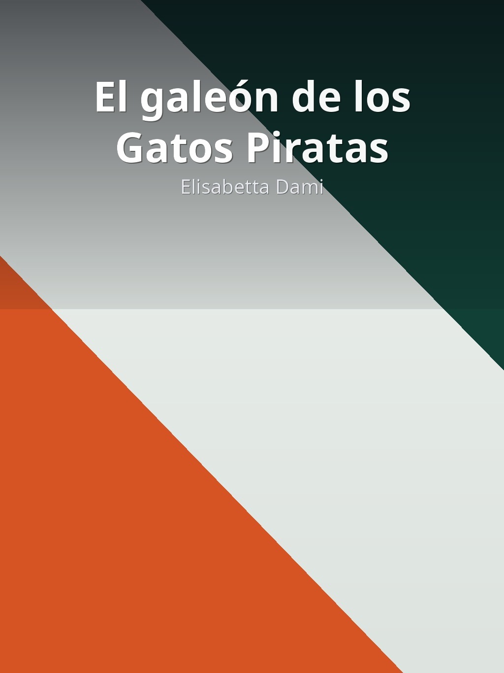El galeón de los Gatos Piratas by Elisabetta Dami book cover