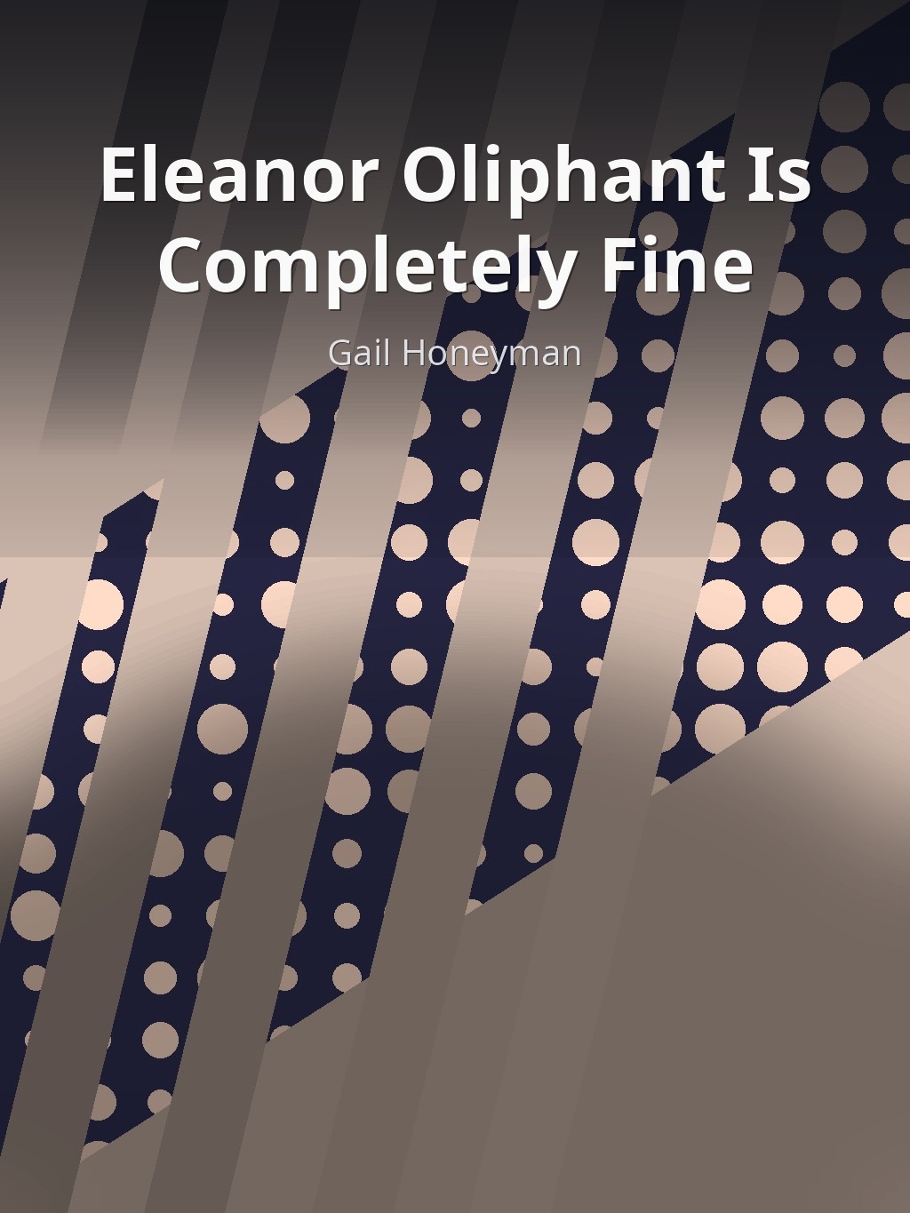 Eleanor Oliphant Is Completely Fine by Gail Honeyman book cover