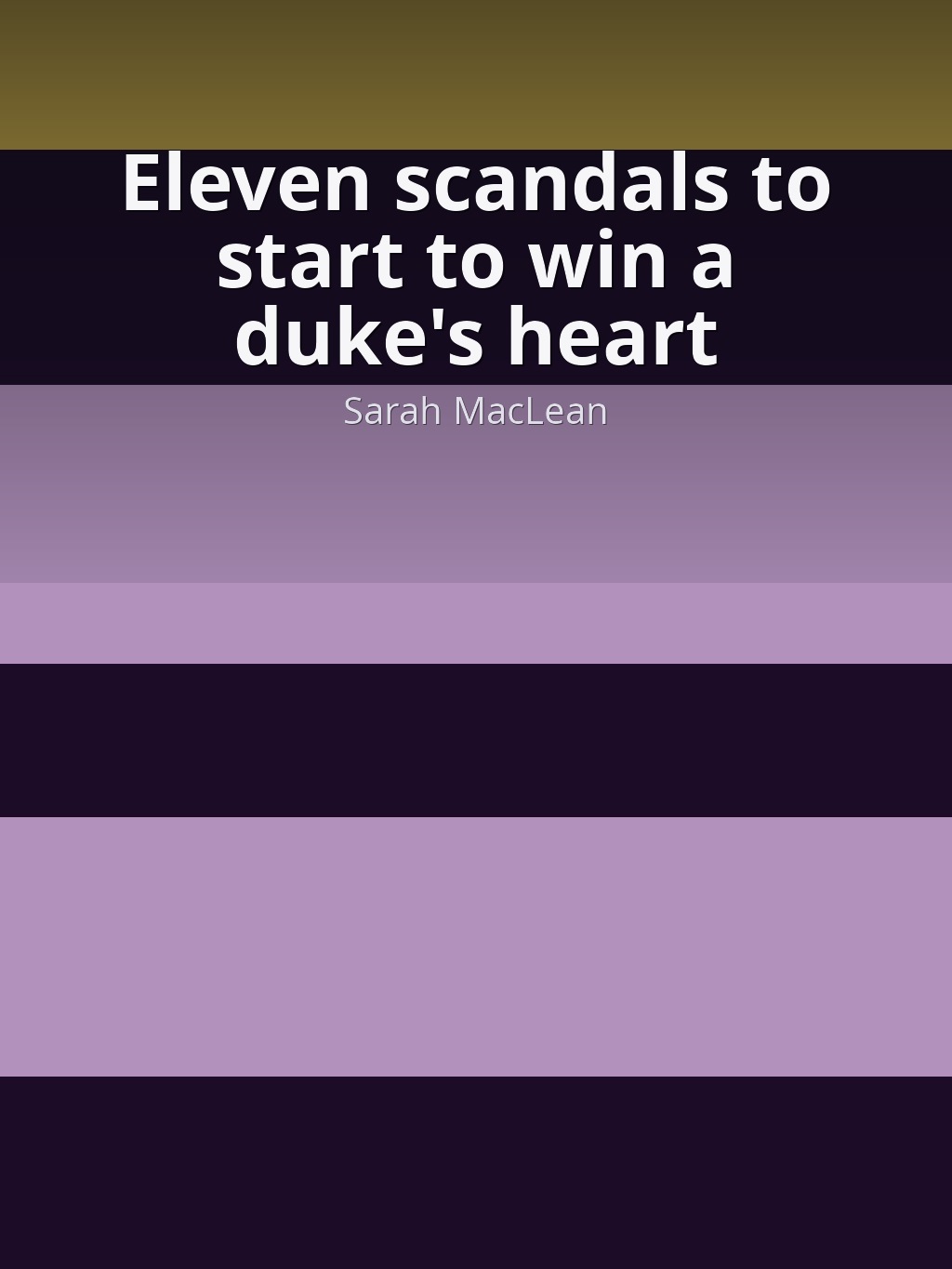 Eleven scandals to start to win a duke's heart by Sarah MacLean book cover