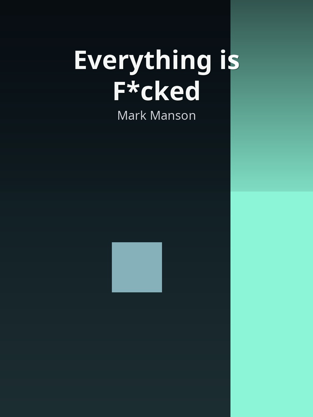 Everything is F*cked by Mark Manson book cover