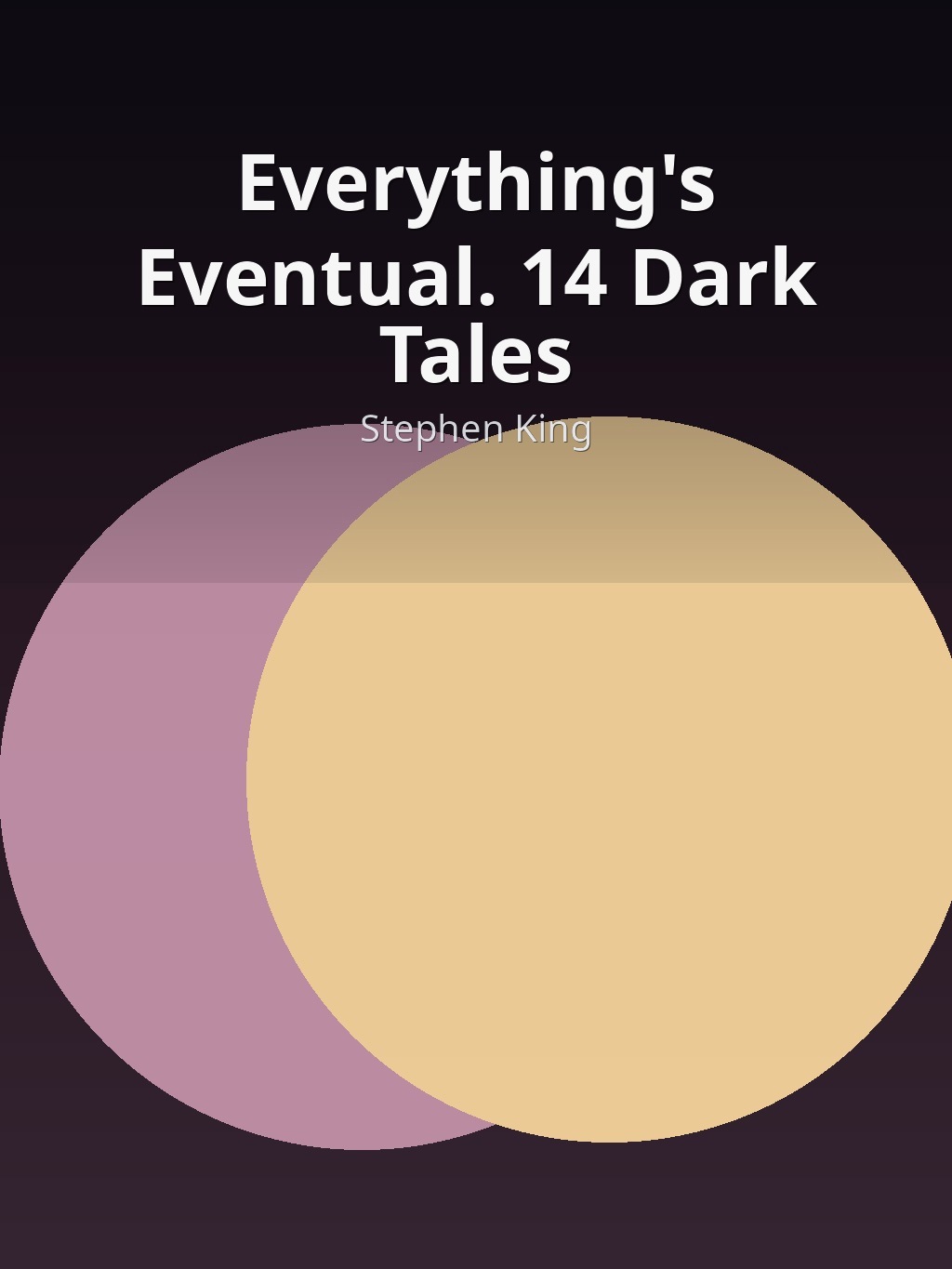Everything's Eventual. 14 Dark Tales by Stephen King book cover