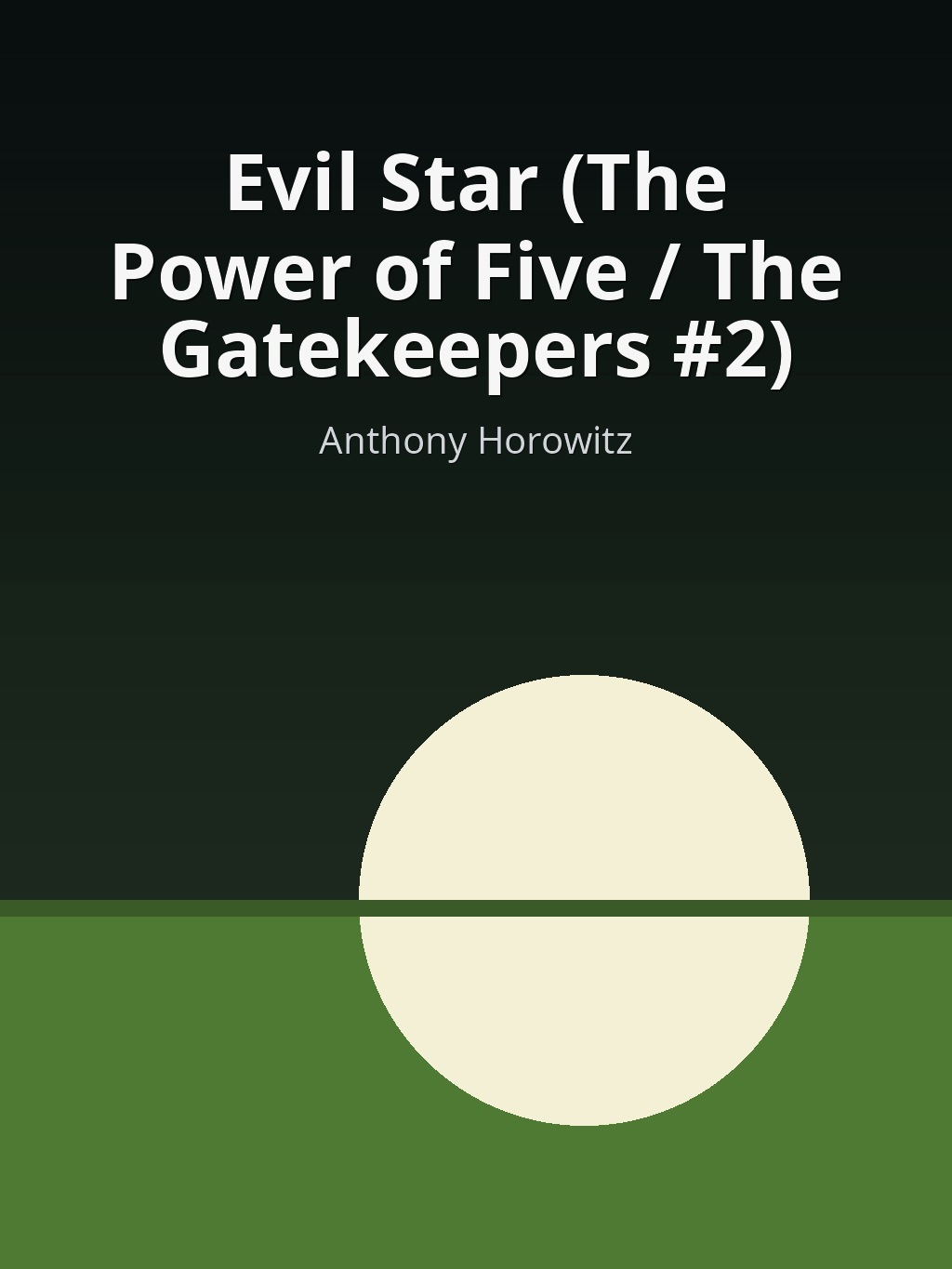 Evil Star (The Power of Five / The Gatekeepers #2) by Anthony Horowitz book cover