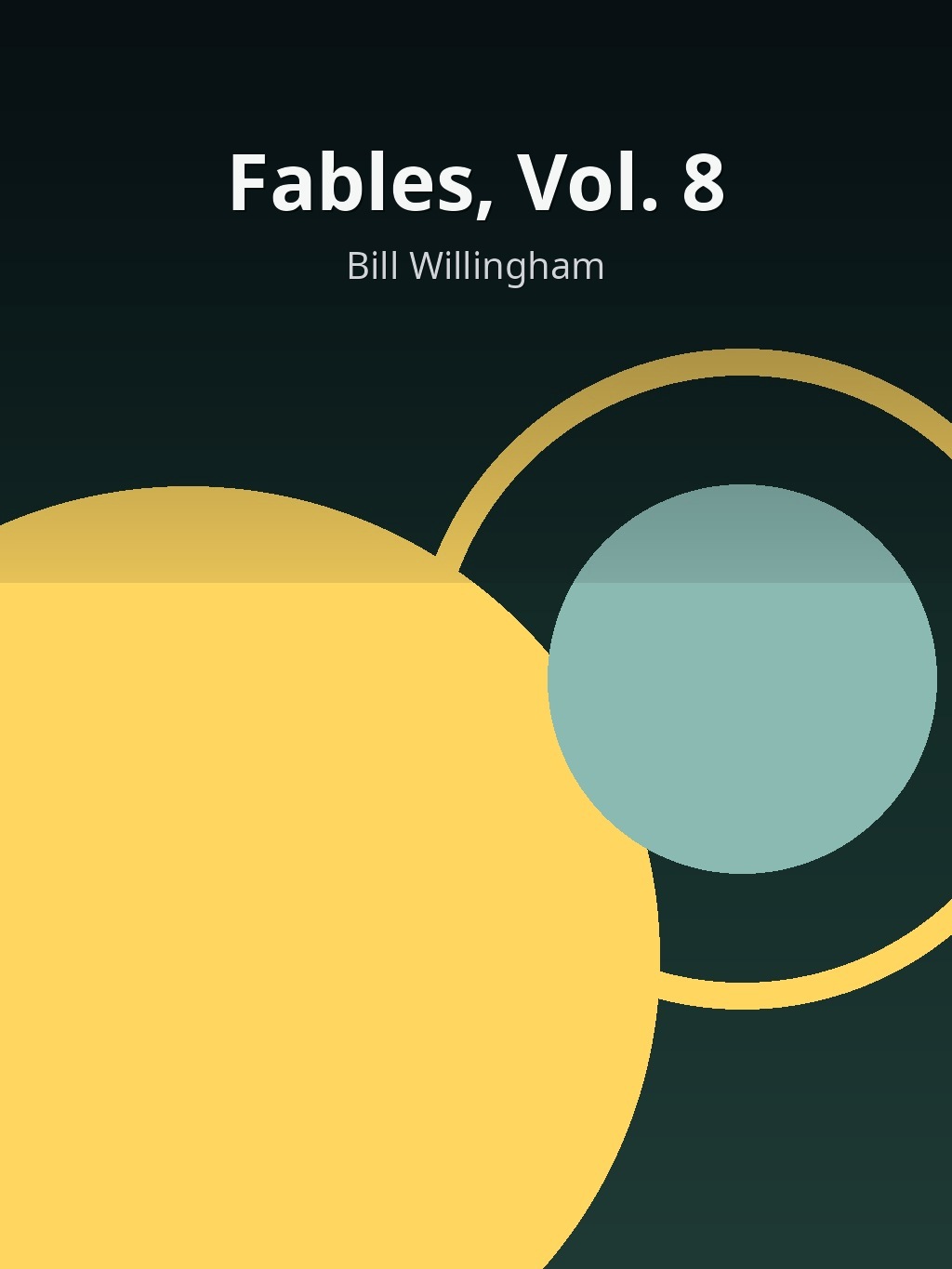 Fables, Vol. 8 by Bill Willingham book cover