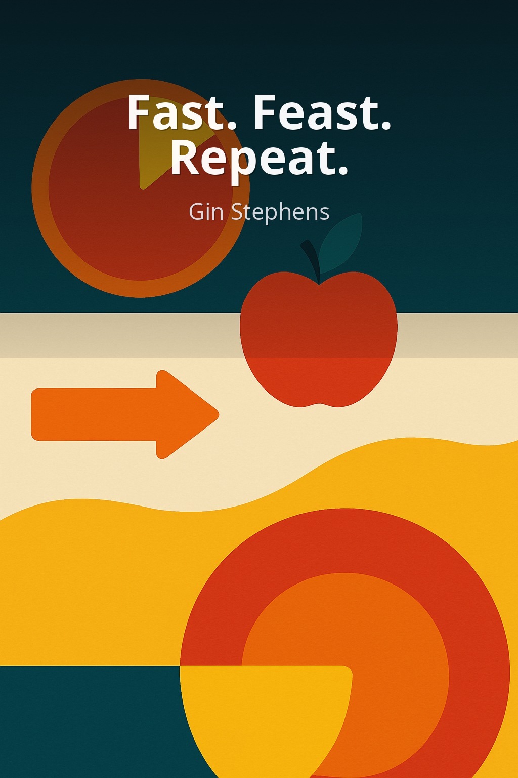 Fast. Feast. Repeat. by Gin Stephens book cover
