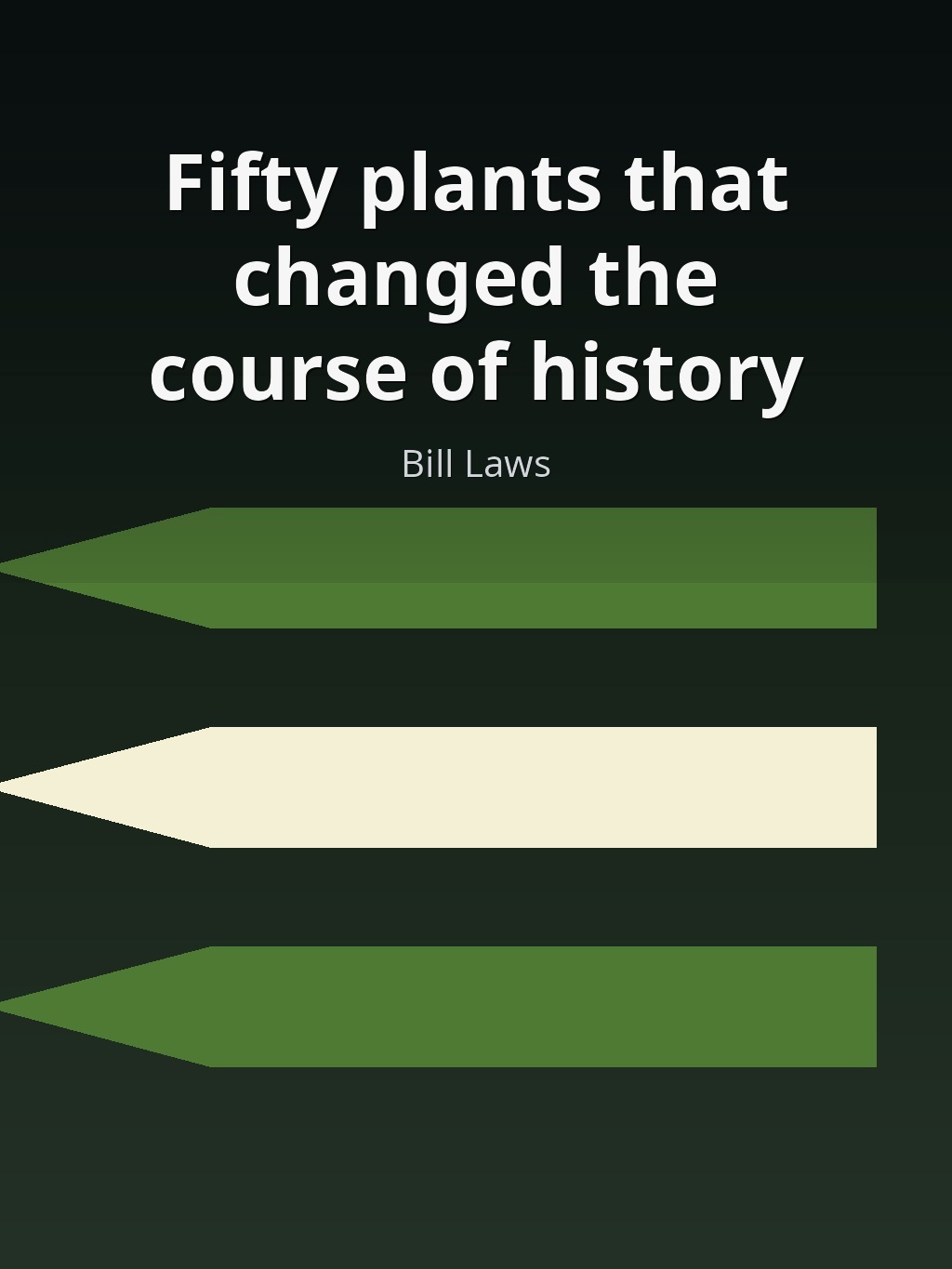 Fifty plants that changed the course of history by Bill Laws book cover
