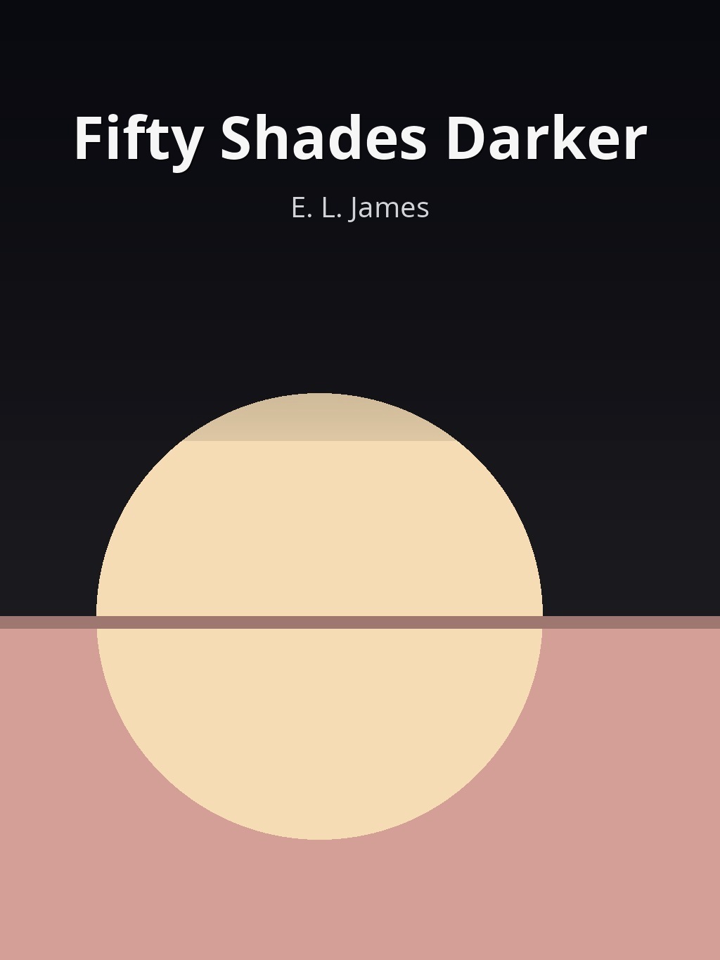 Fifty Shades Darker by E. L. James book cover