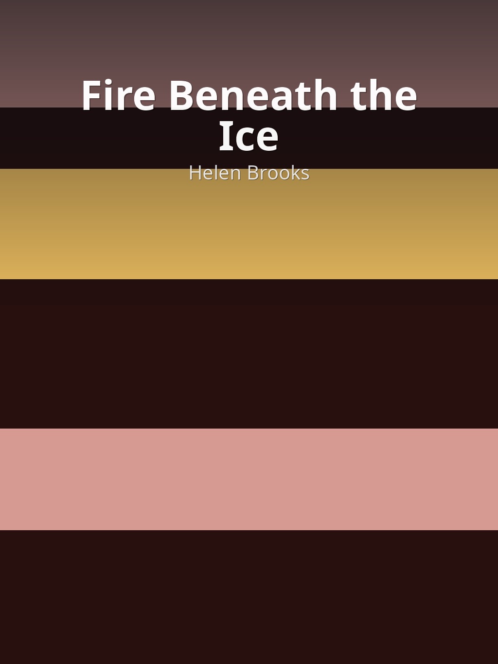 Fire Beneath the Ice by Helen Brooks book cover