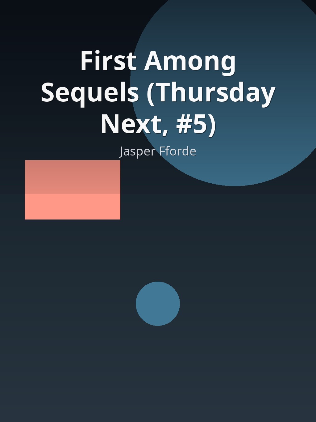 First Among Sequels (Thursday Next, #5) by Jasper Fforde book cover