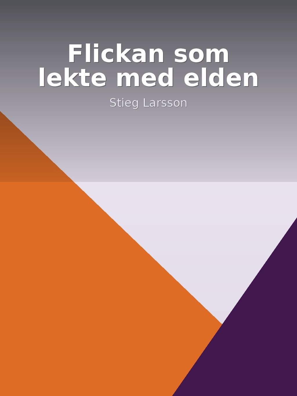 Flickan som lekte med elden by Stieg Larsson book cover
