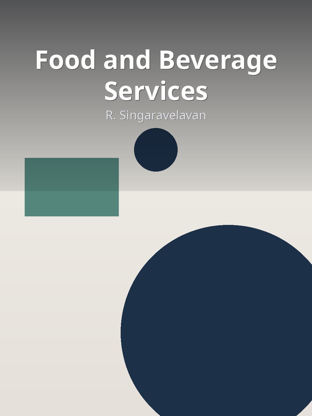 Food and Beverage Services by R. Singaravelavan book cover