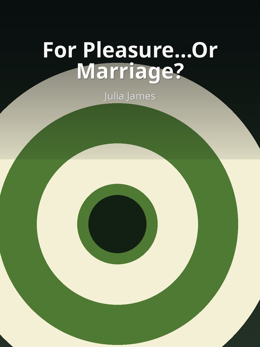 For Pleasure...Or Marriage? by Julia James book cover