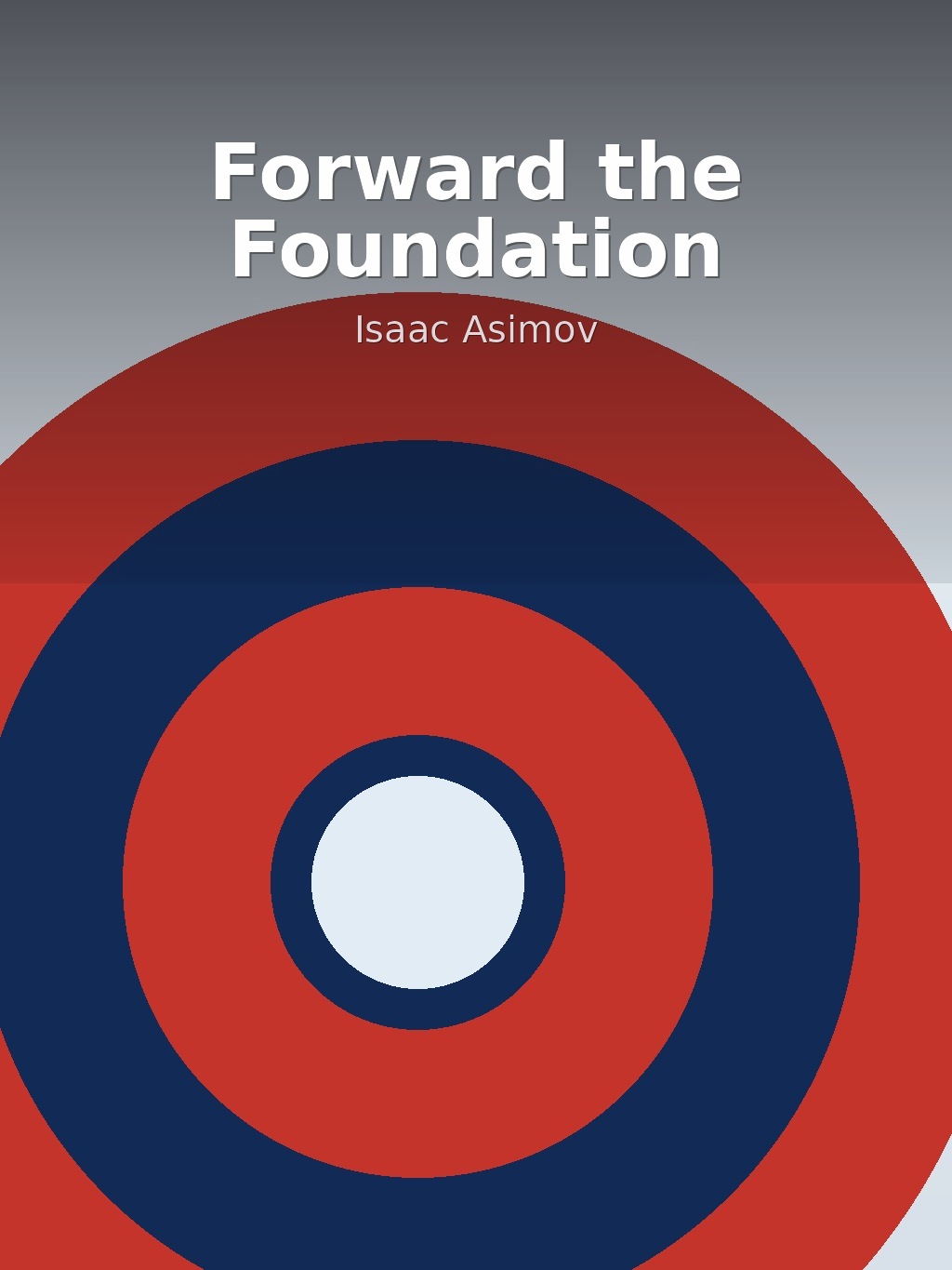 Forward the Foundation by Isaac Asimov book cover