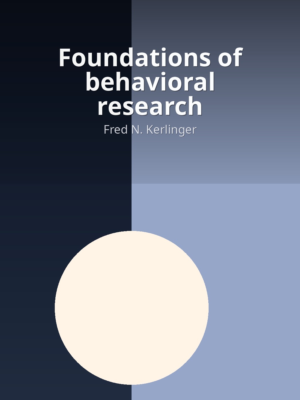 Foundations of behavioral research by Fred N. Kerlinger book cover