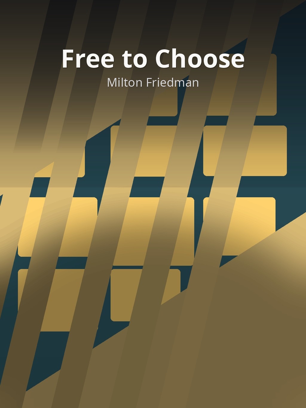 Free to Choose by Milton Friedman book cover