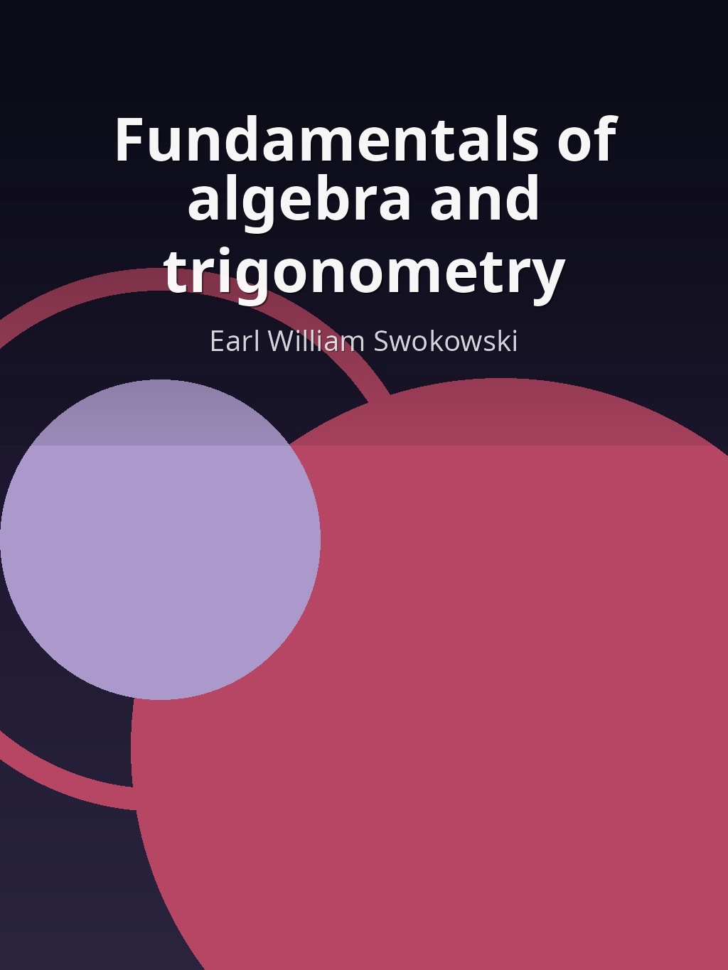 Fundamentals of algebra and trigonometry by Earl William Swokowski book cover