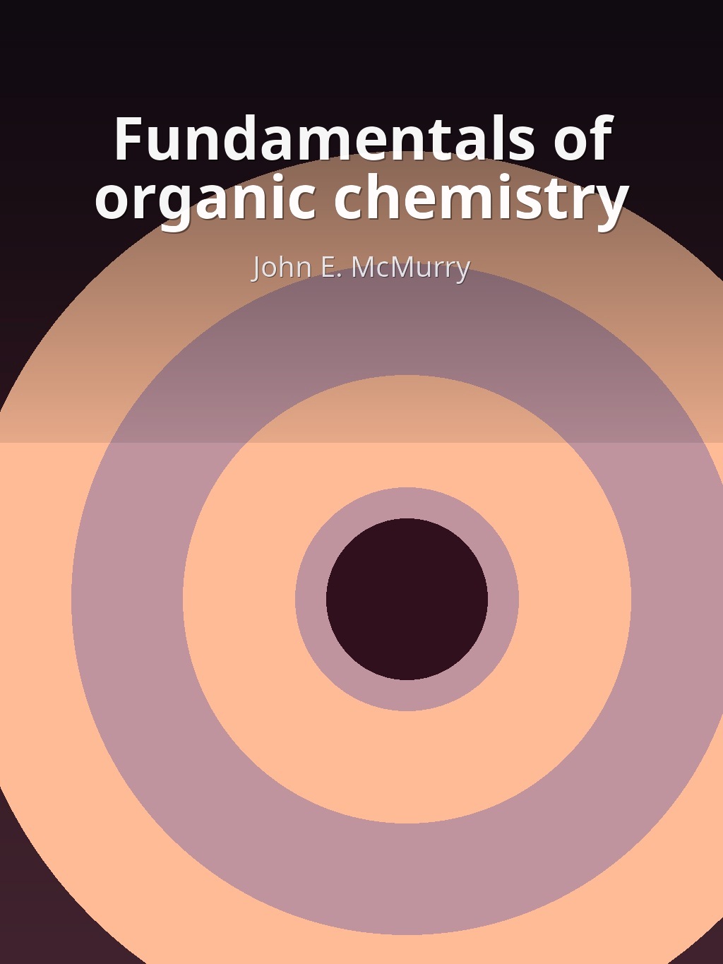 Fundamentals of organic chemistry by John E. McMurry book cover