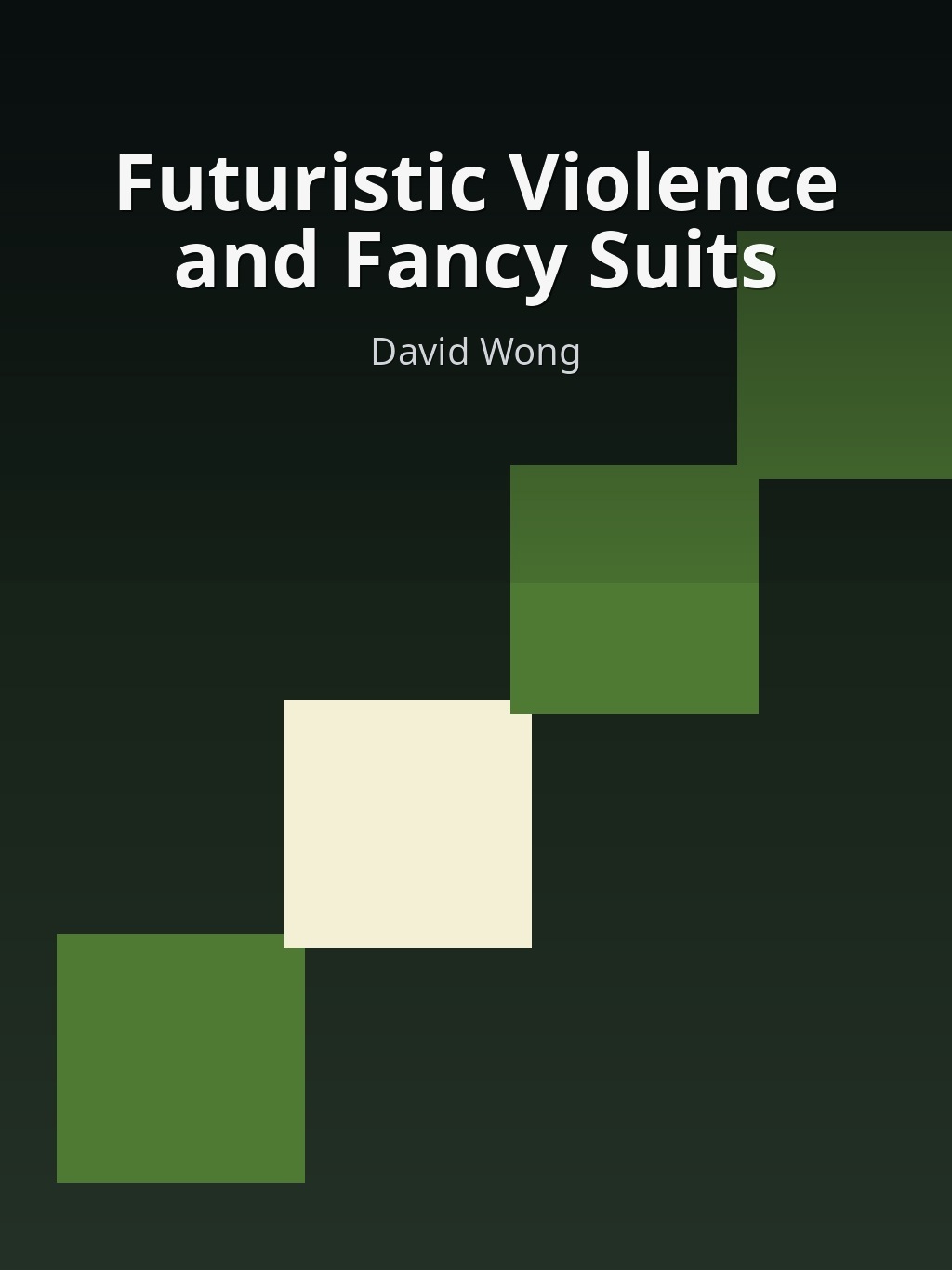 Futuristic Violence and Fancy Suits by David Wong book cover