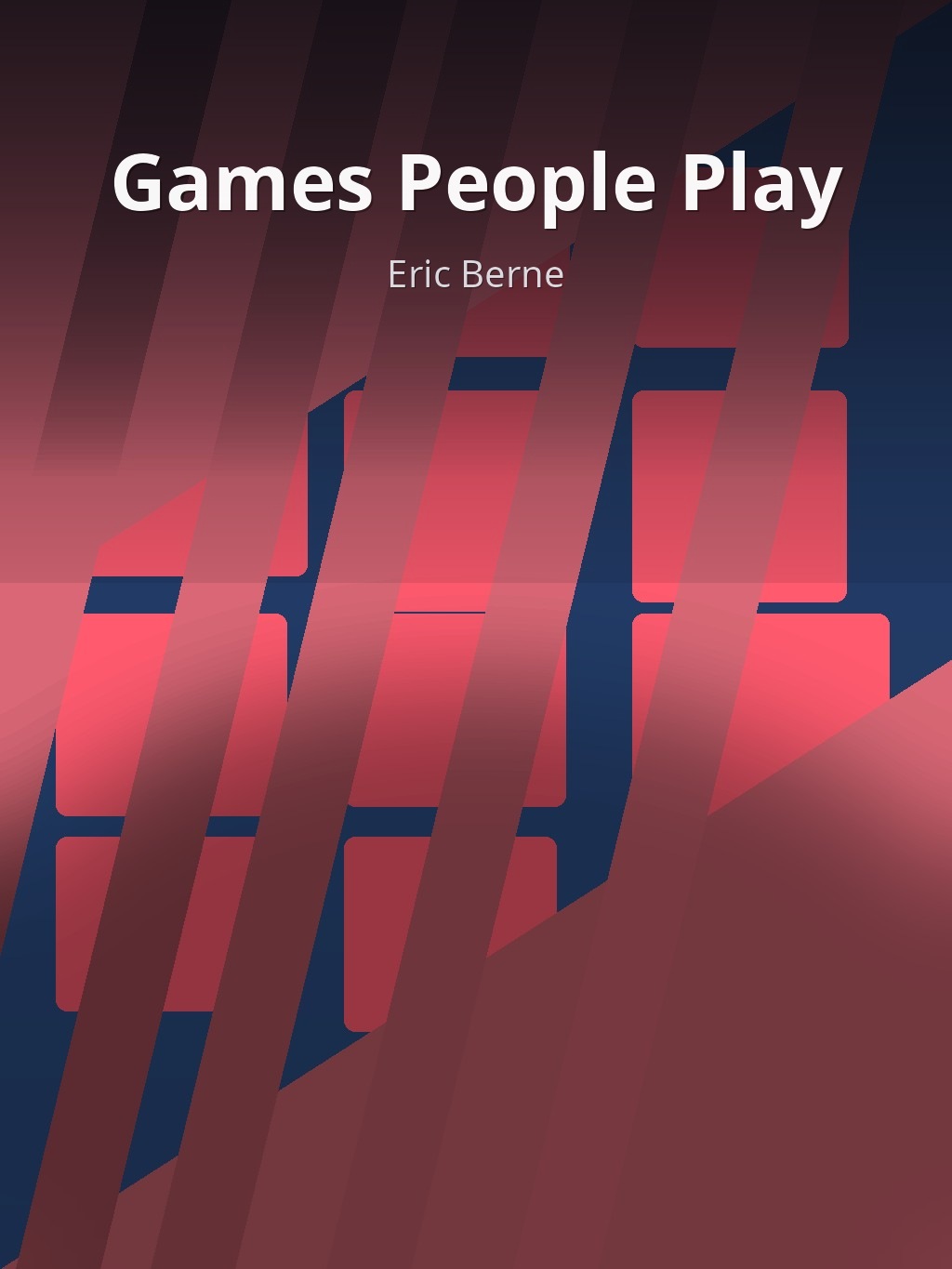 Games People Play by Eric Berne book cover