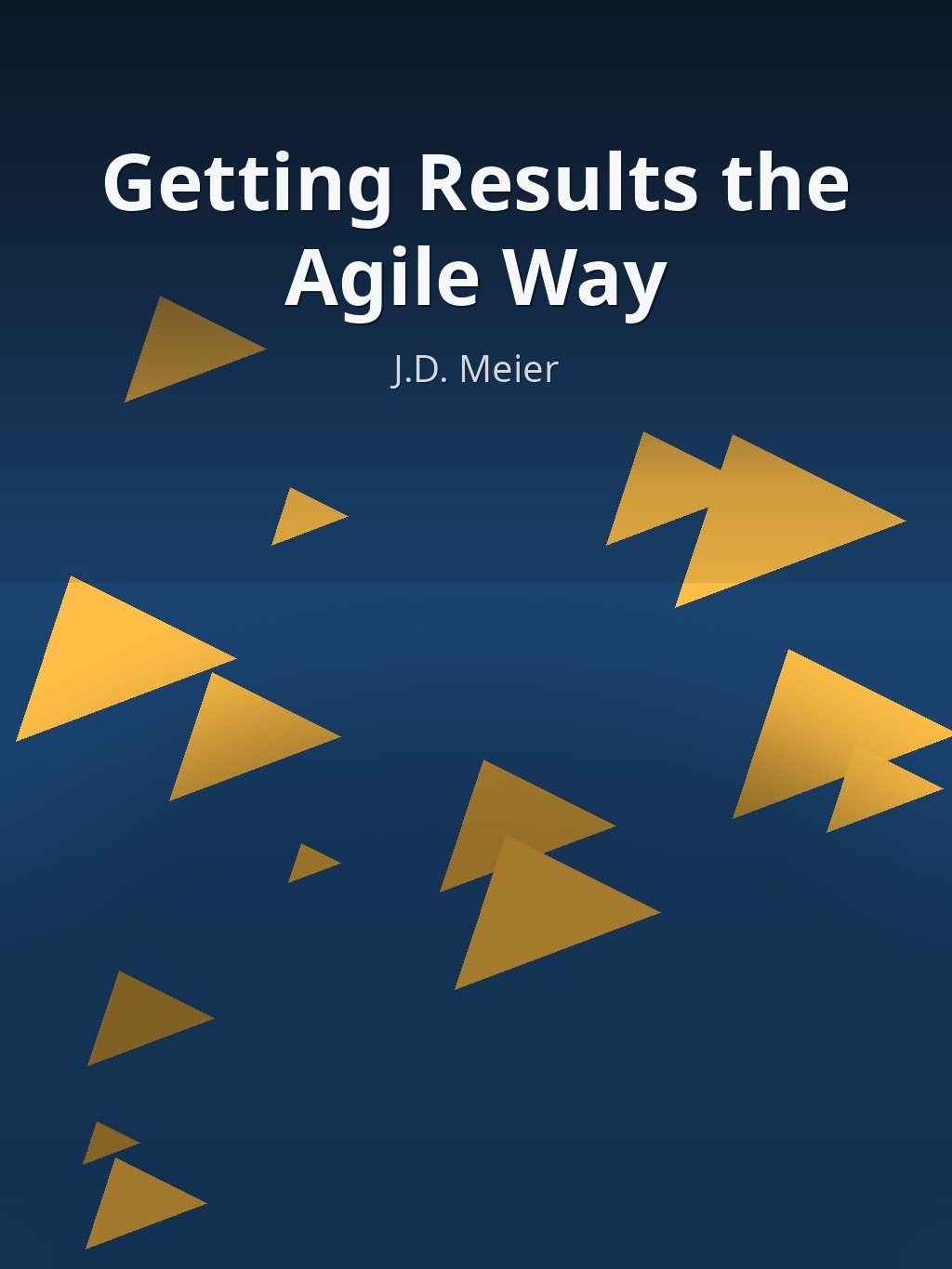 Getting Results the Agile Way by J.D. Meier book cover