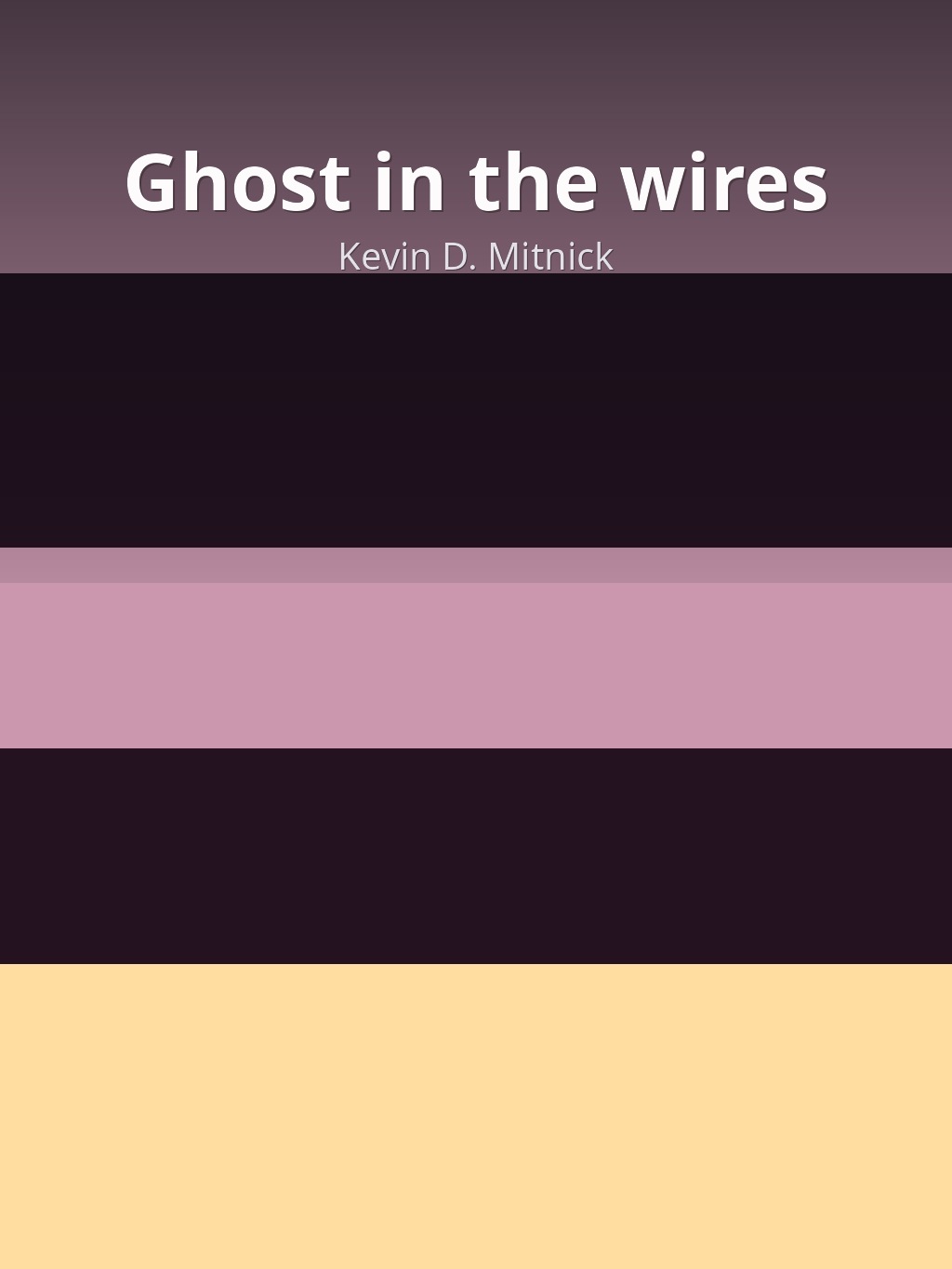 Ghost in the wires by Kevin D. Mitnick book cover