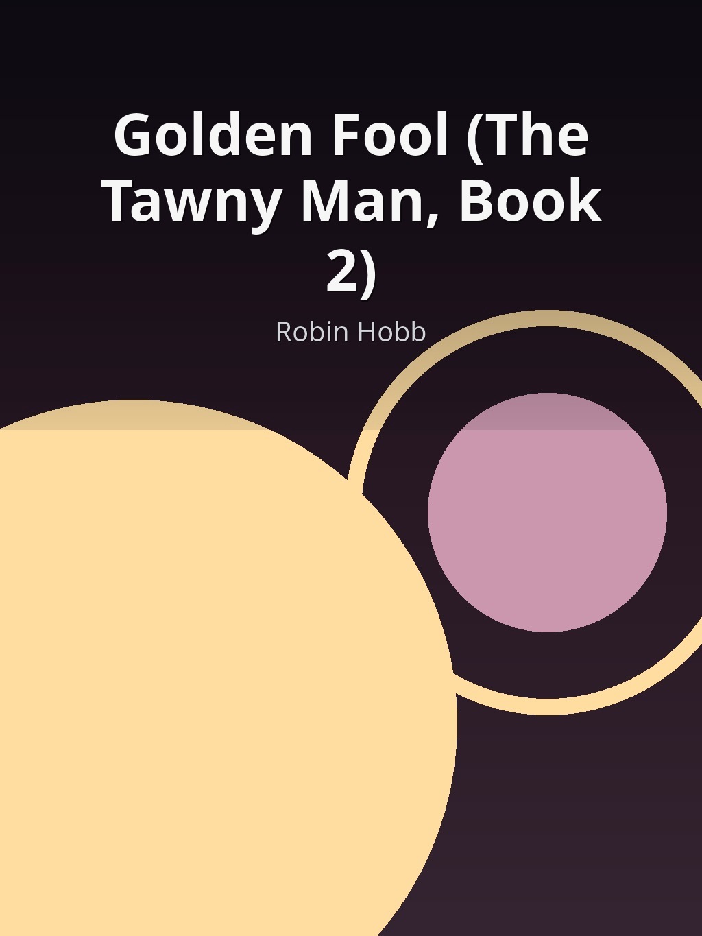 Golden Fool (The Tawny Man, Book 2) by Robin Hobb book cover