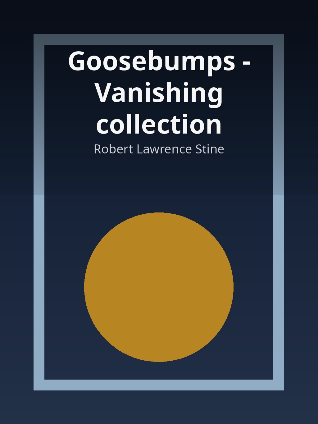 Goosebumps - Vanishing collection by Robert Lawrence Stine book cover