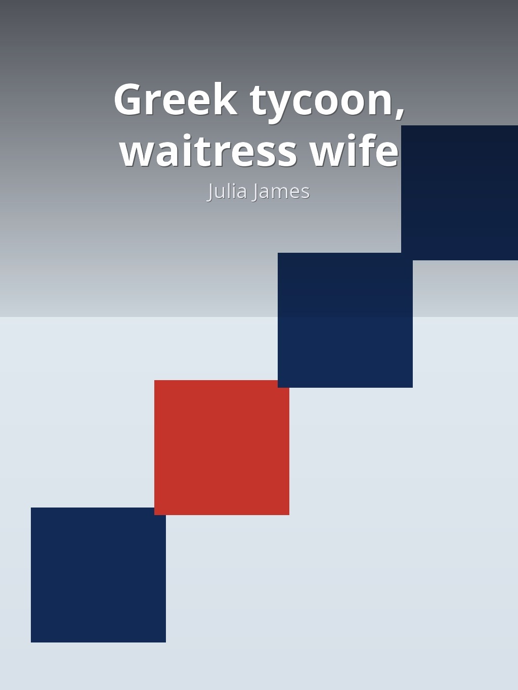 Greek tycoon, waitress wife by Julia James book cover