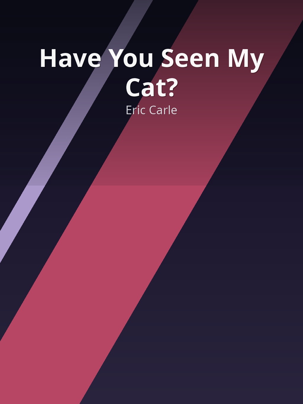Have You Seen My Cat? by Eric Carle book cover