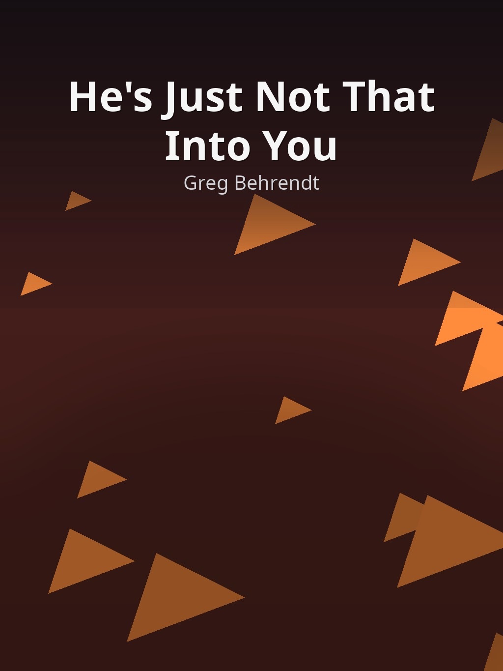 He's Just Not That Into You by Greg Behrendt book cover