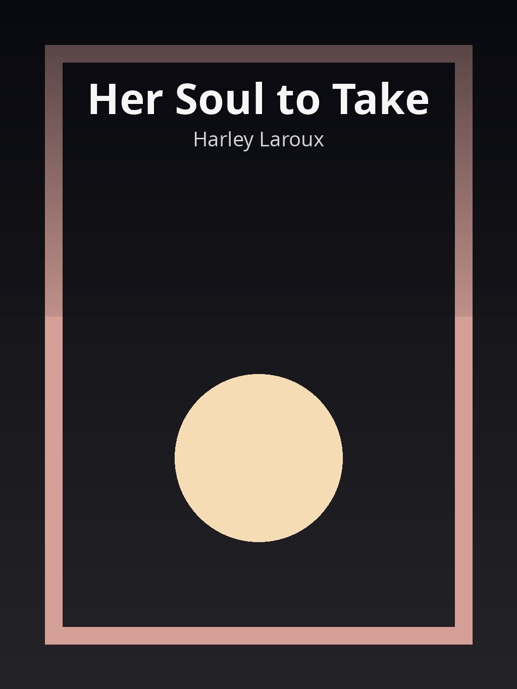 Her Soul to Take by Harley Laroux book cover