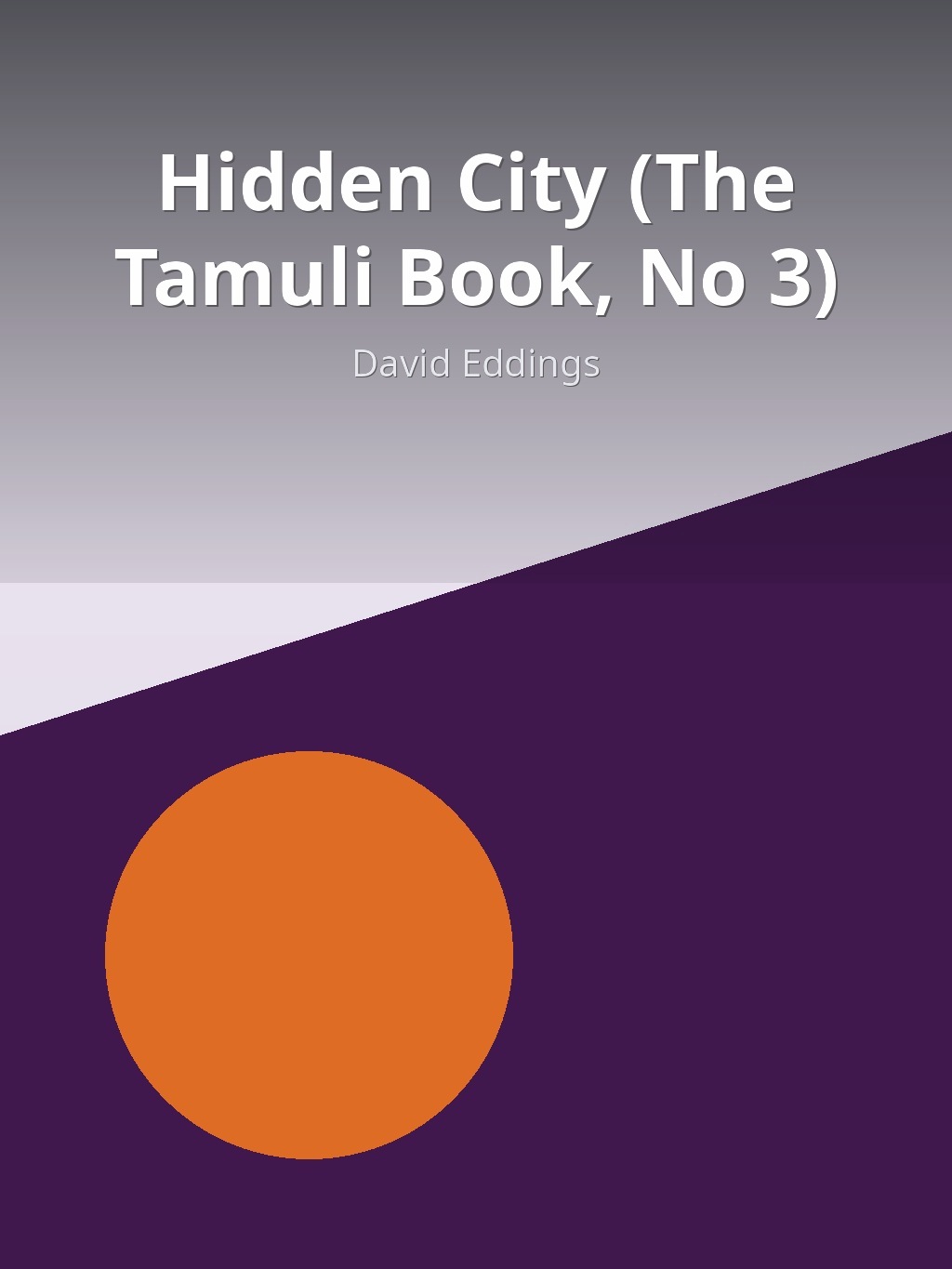 Hidden City (The Tamuli Book, No 3) by David Eddings book cover