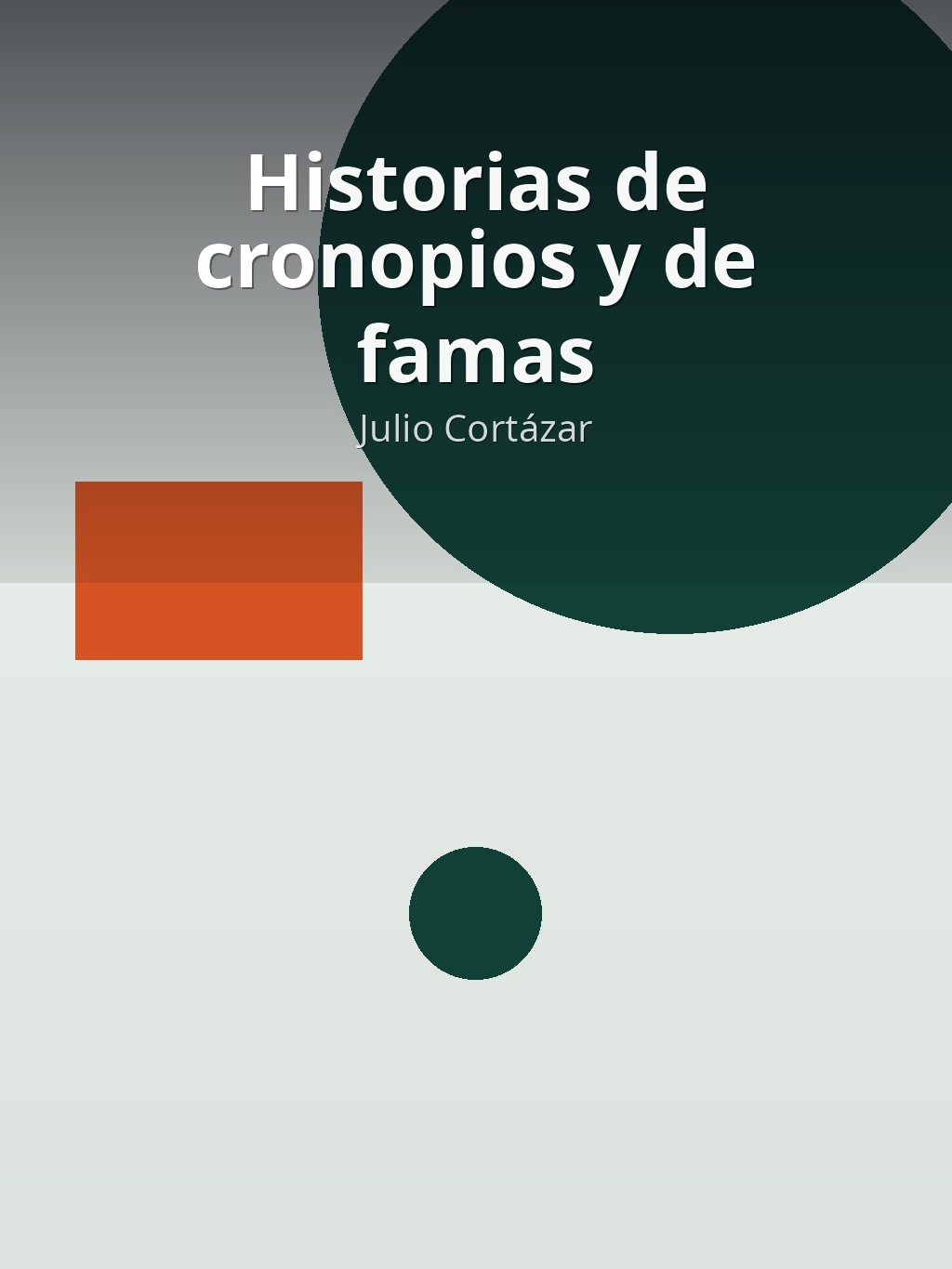 Historias de cronopios y de famas by Julio Cortázar book cover