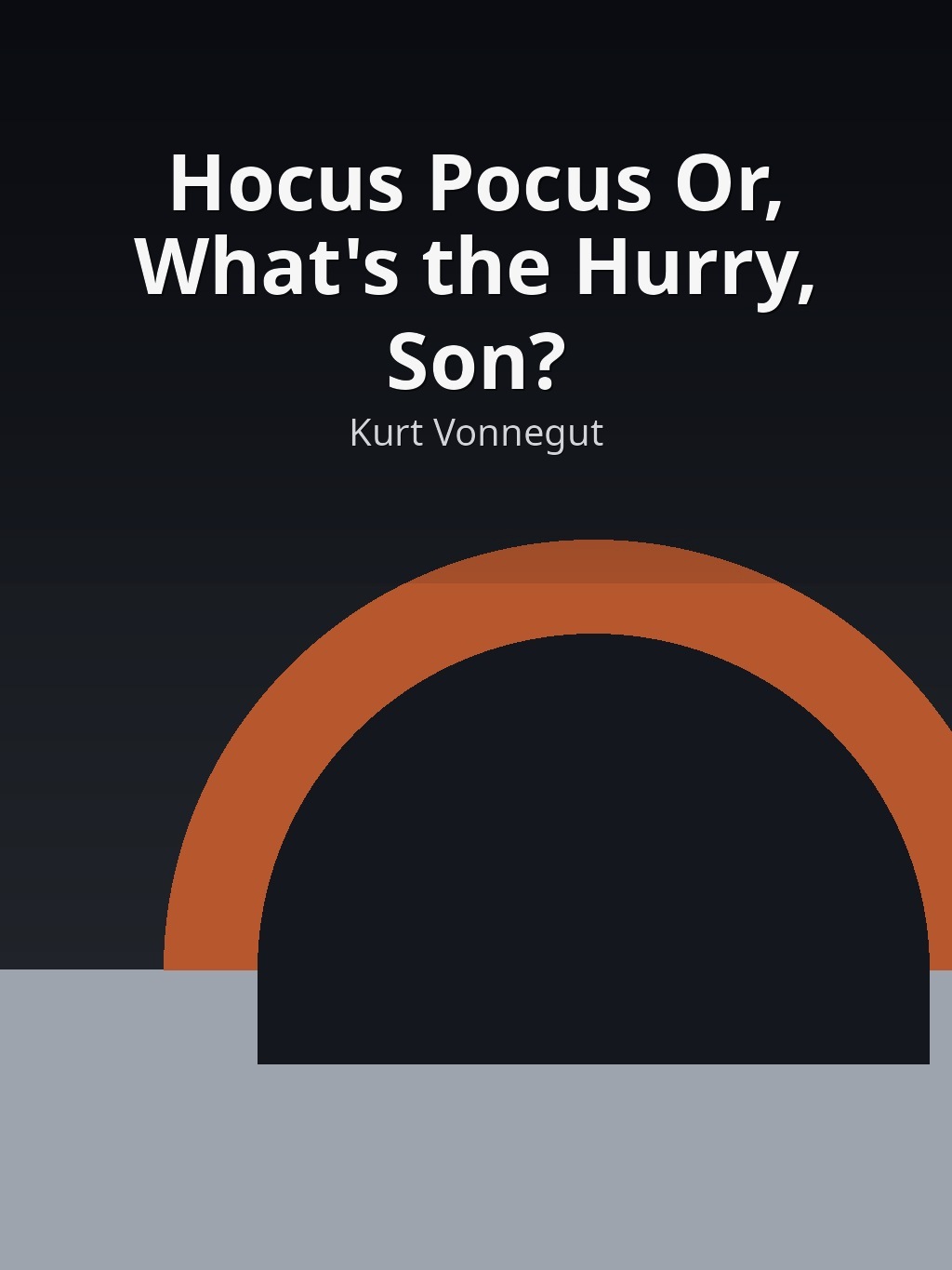 Hocus Pocus Or, What's the Hurry, Son? by Kurt Vonnegut book cover