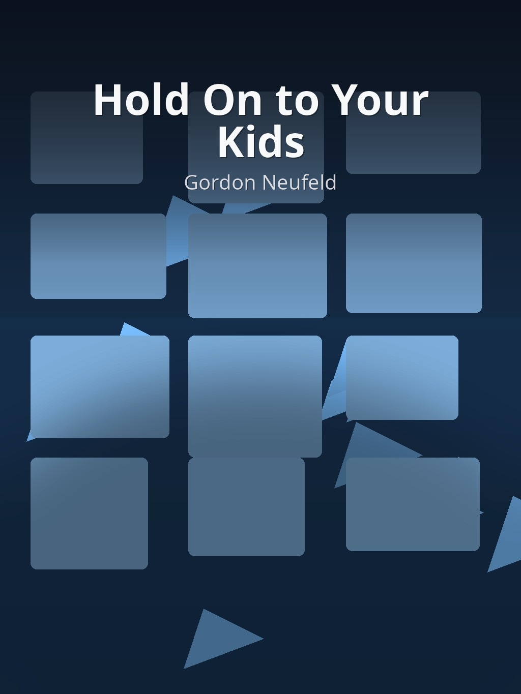 Hold On to Your Kids by Gordon Neufeld book cover