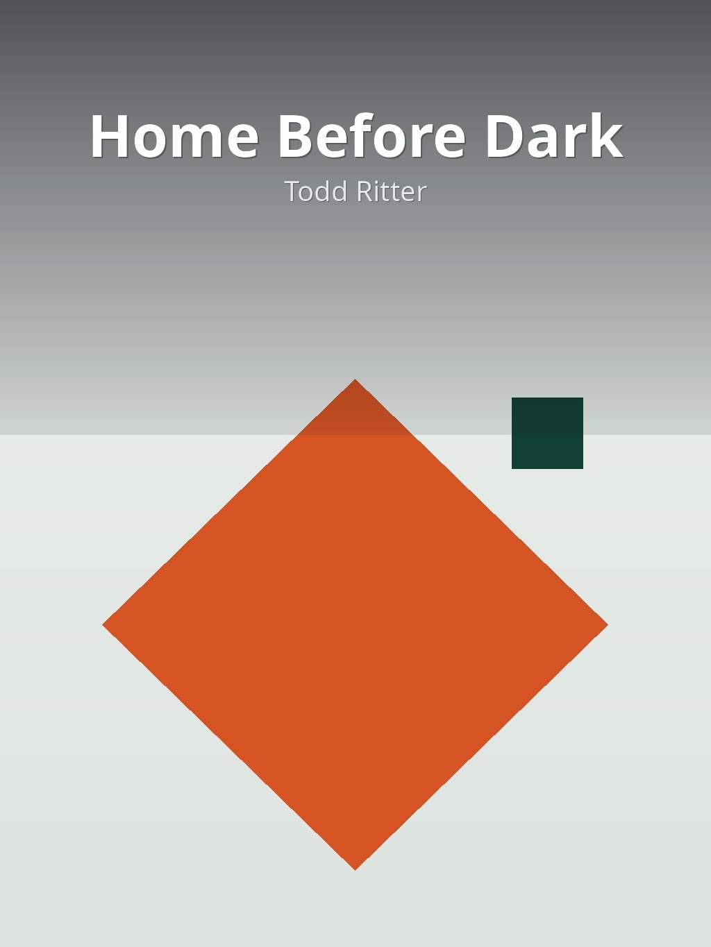 Home Before Dark by Todd Ritter book cover