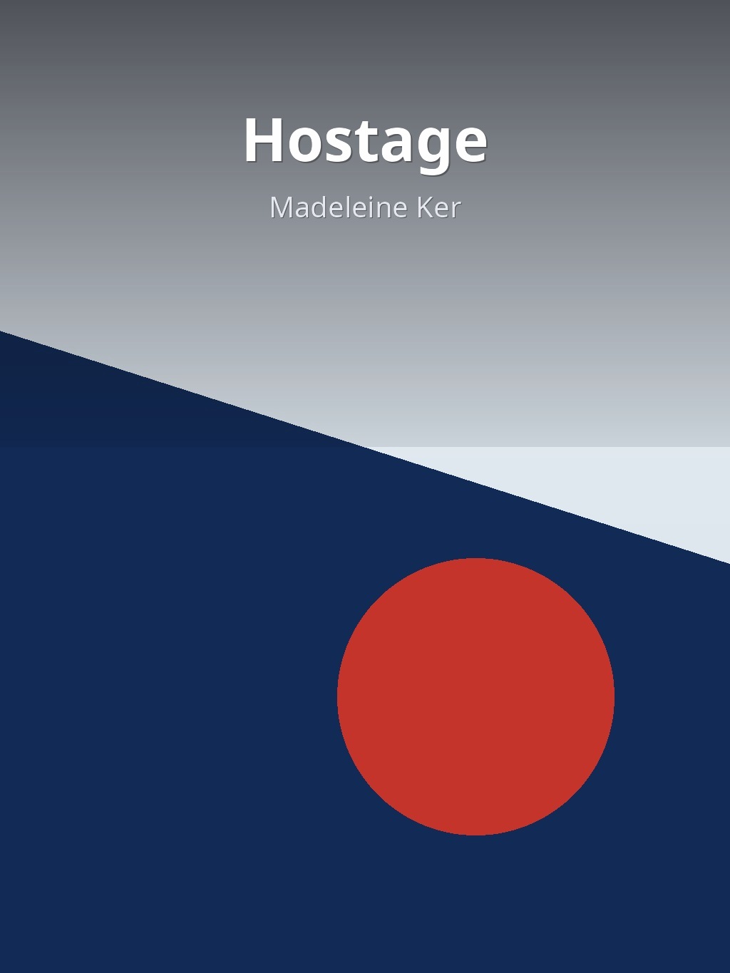 Hostage by Madeleine Ker book cover