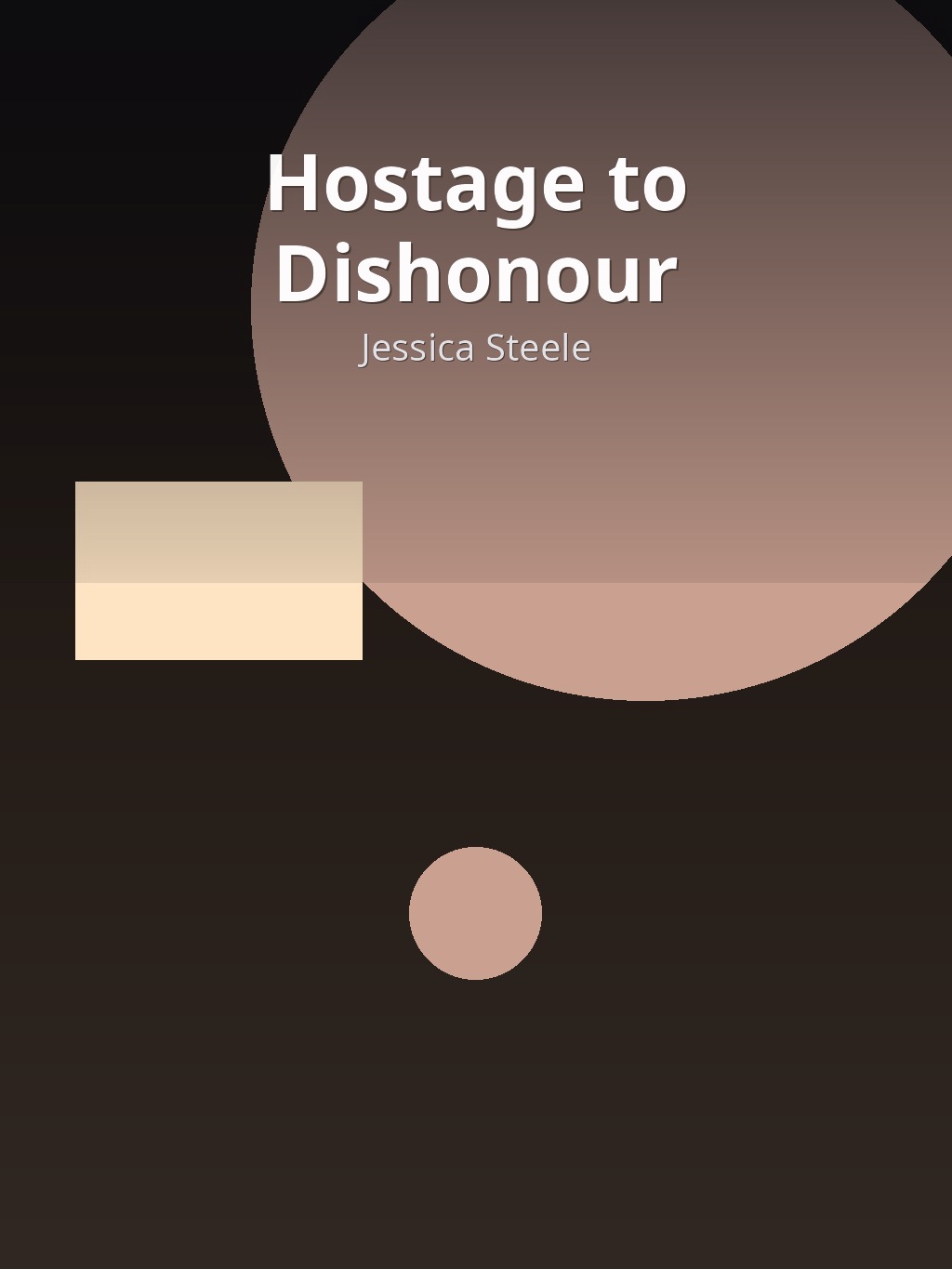Hostage to Dishonour by Jessica Steele book cover