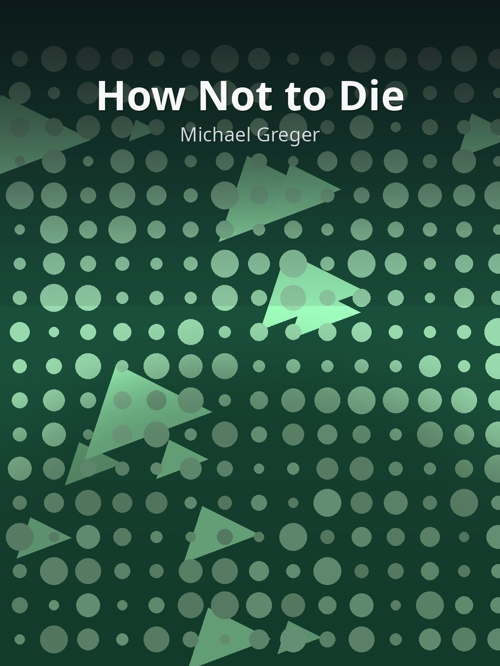 How Not to Die by Michael Greger book cover