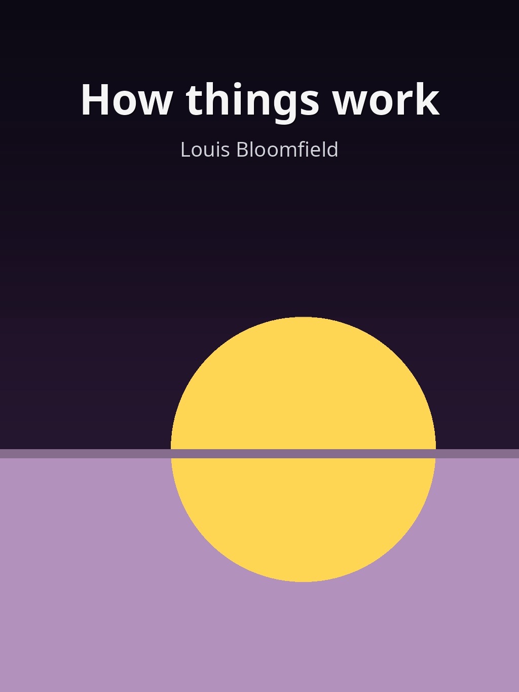 How things work by Louis Bloomfield book cover