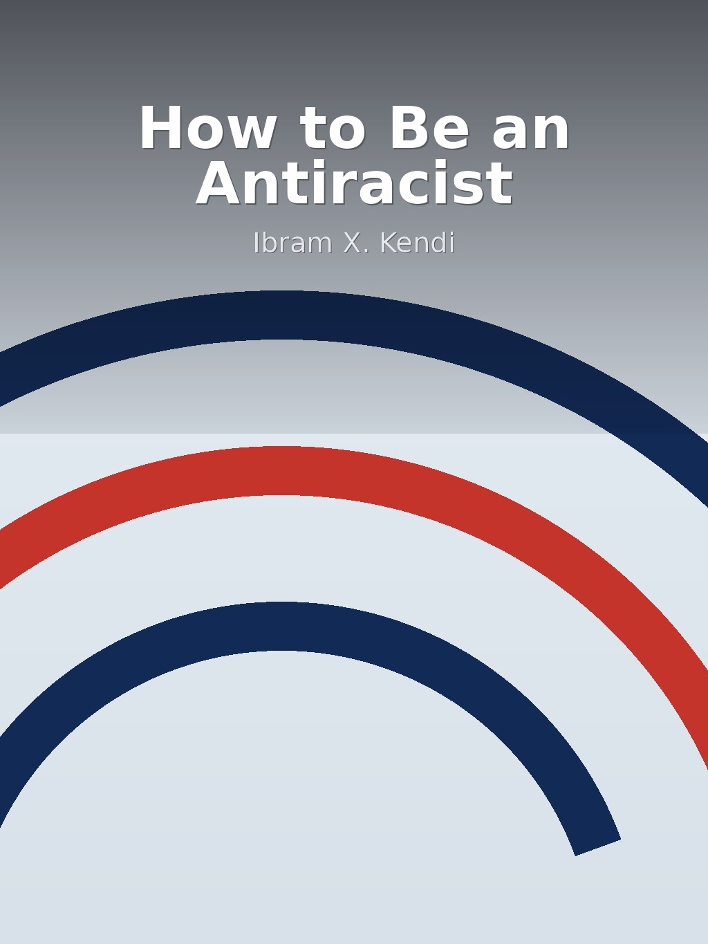 How to Be an Antiracist by Ibram X. Kendi book cover