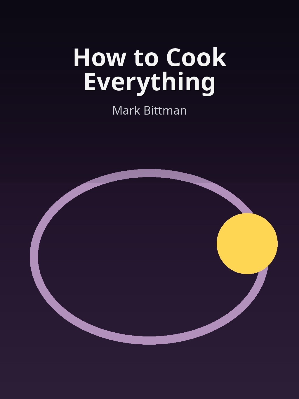 How to Cook Everything by Mark Bittman book cover